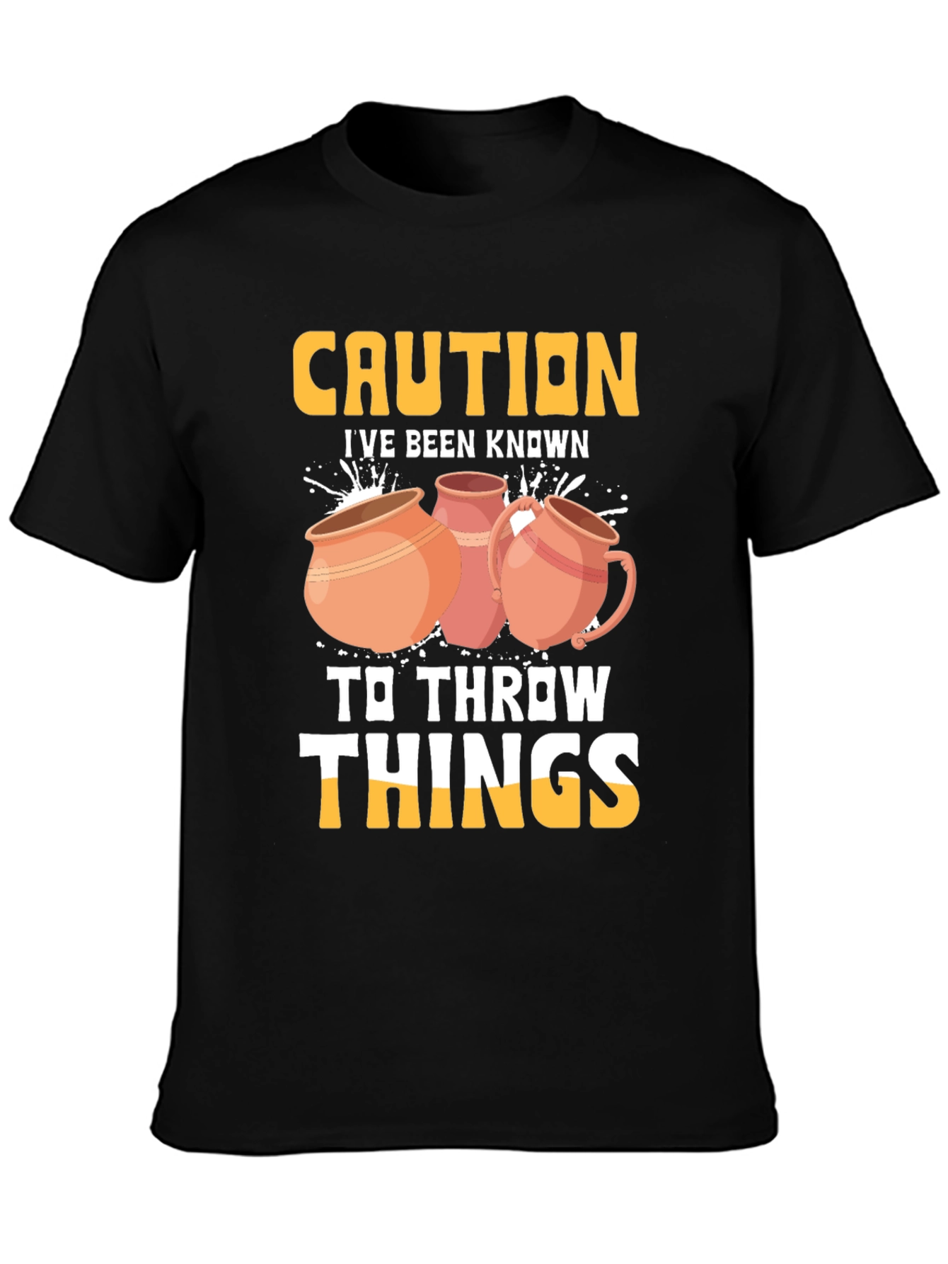 Caution I Throw Things T-Shirt Pottery Humor