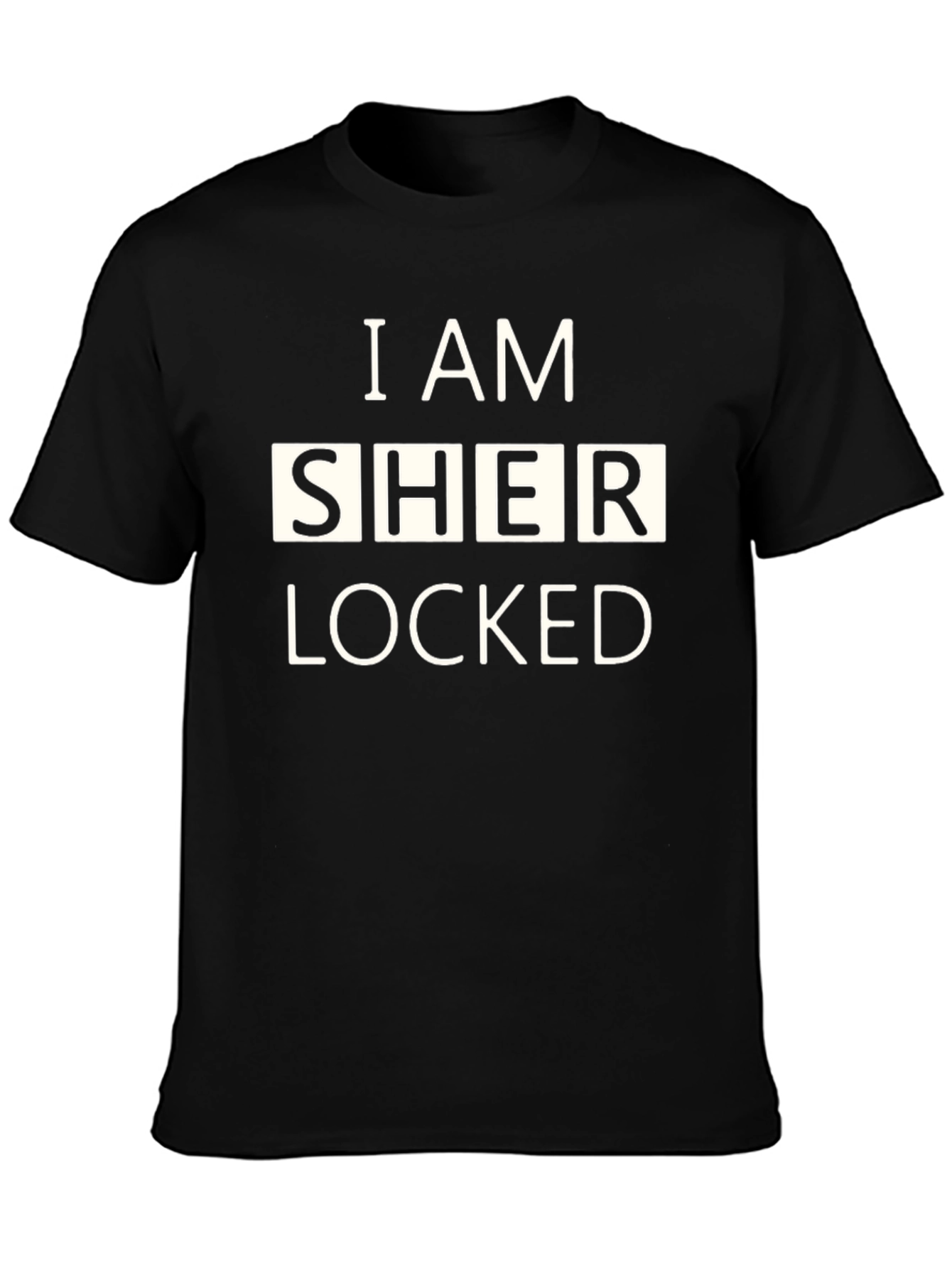 I Am Sher Locked T-Shirt - Novelty Graphic Tee
