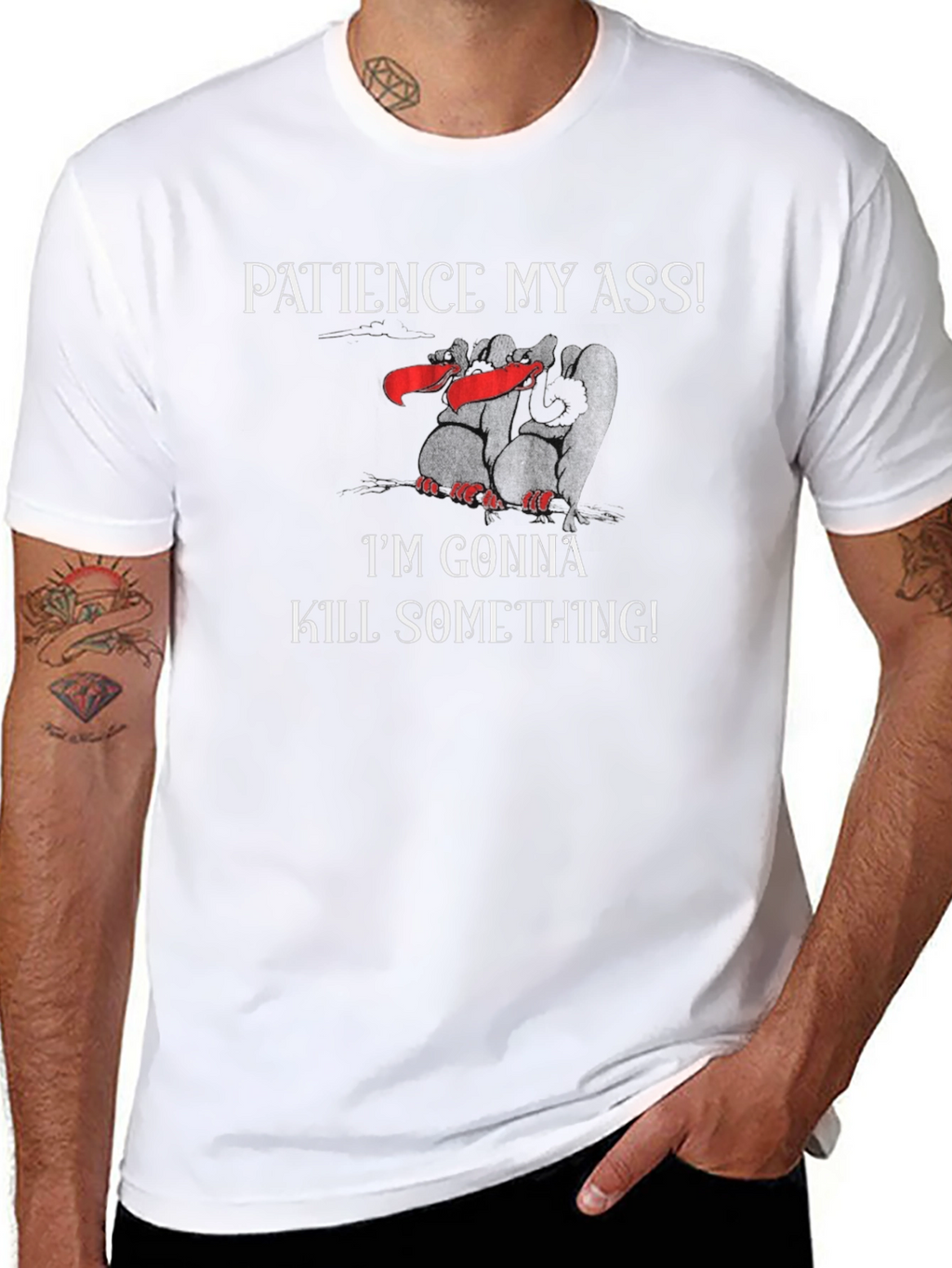 Patience My Ass T-Shirt - Funny Graphic Tee