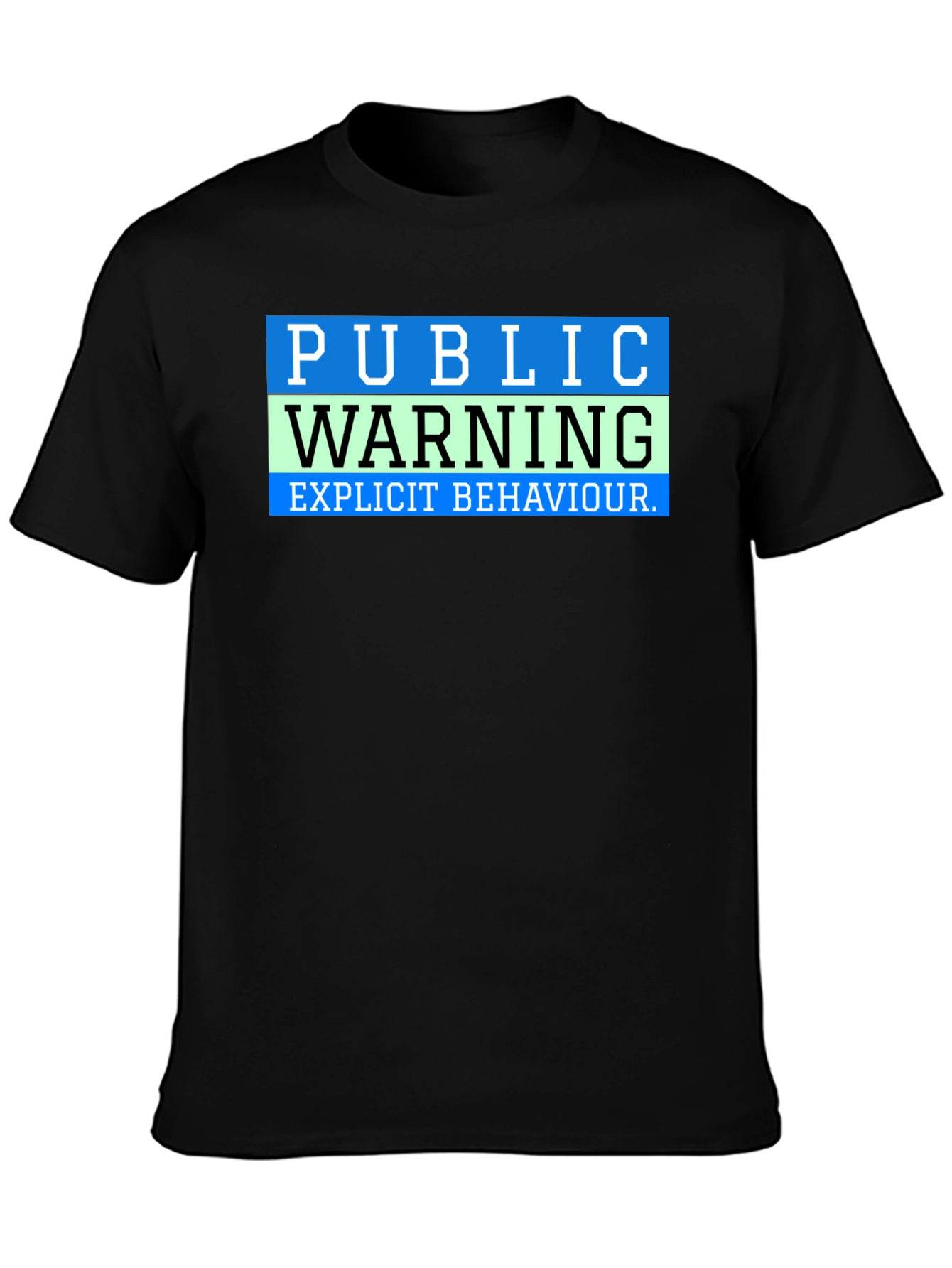 Public Warning Explicit Behavior T-Shirt