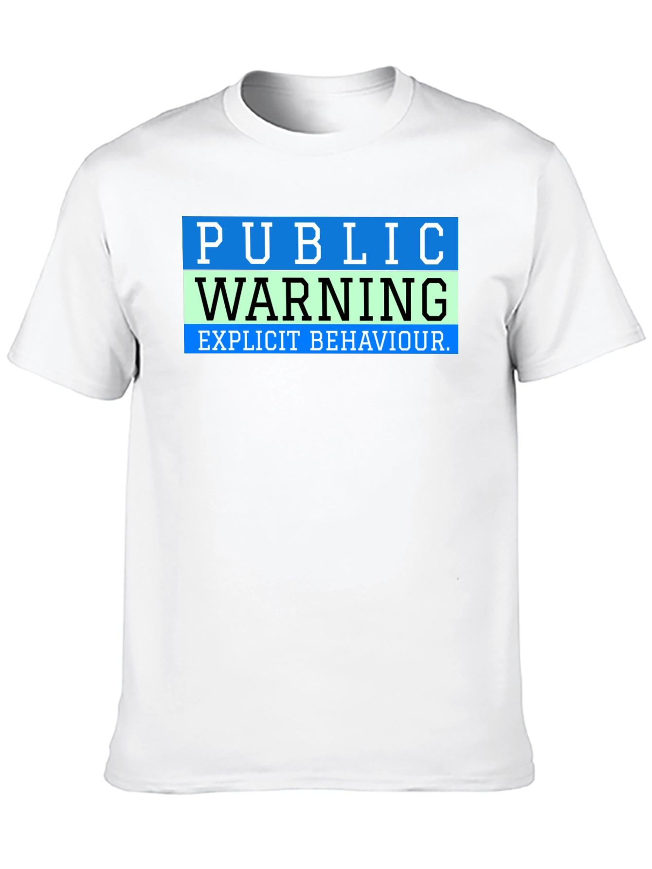 Public Warning Explicit Behavior T-Shirt