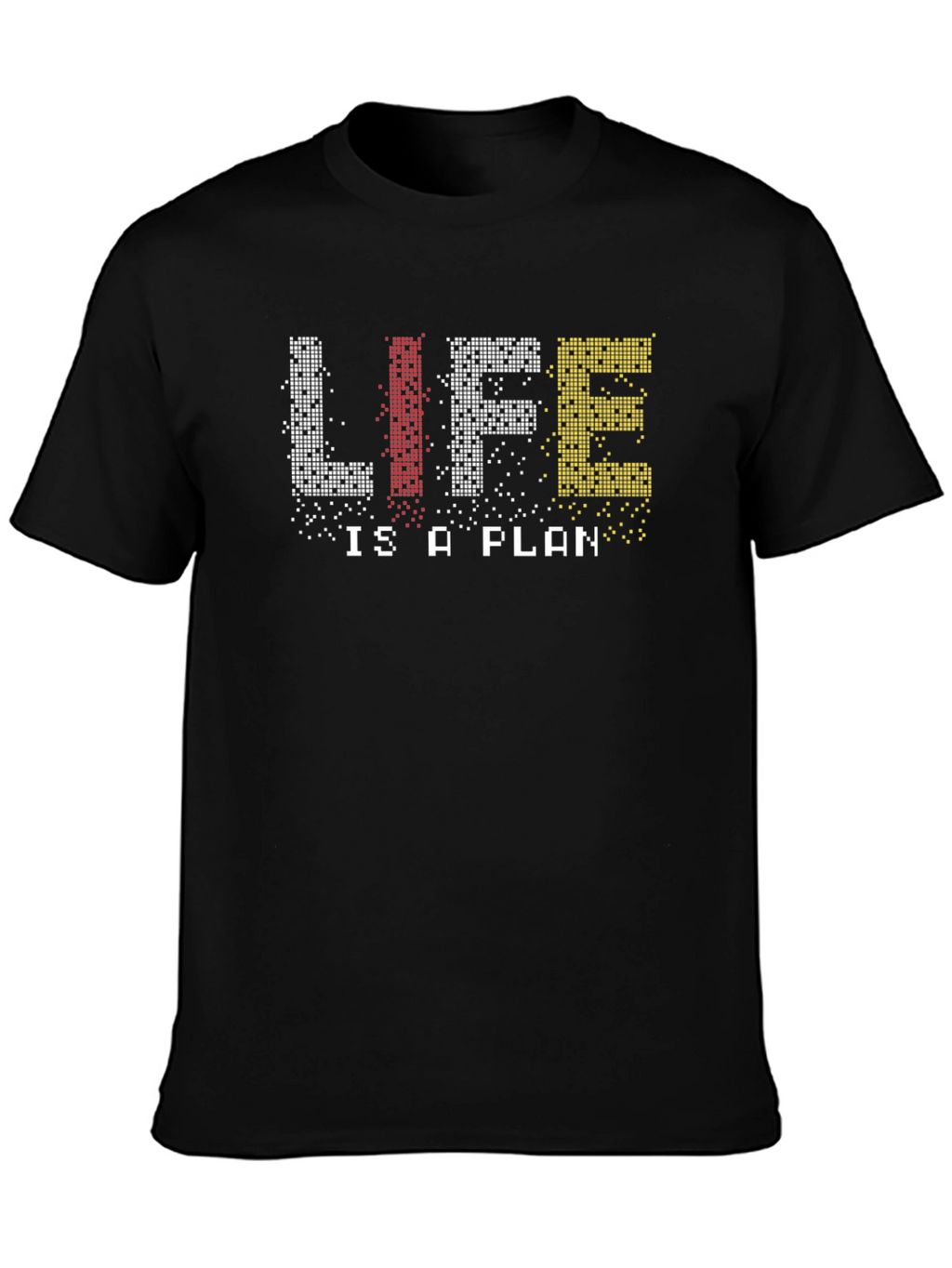 Life Is A Plan Pixelated Graphic Tee