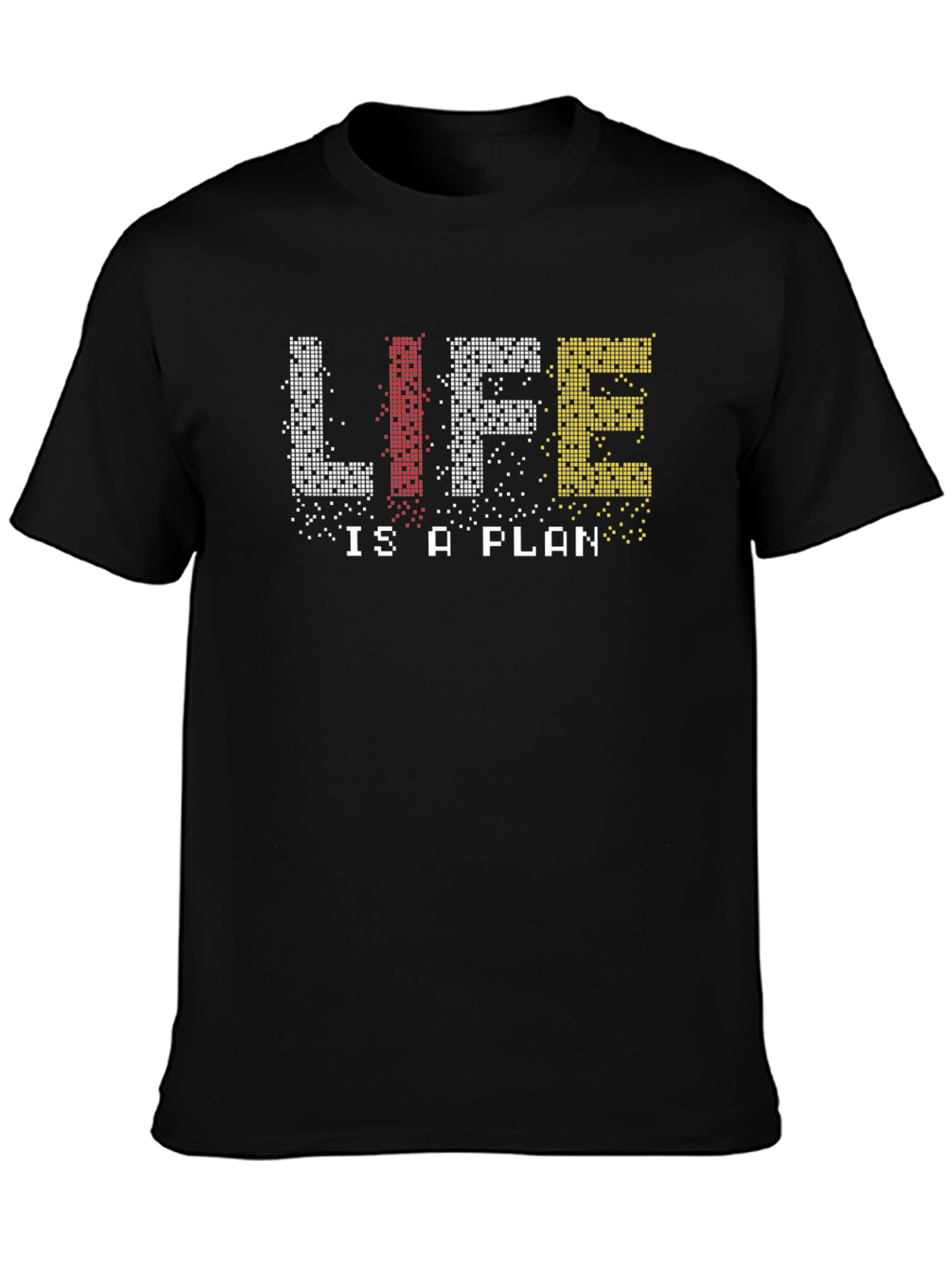 Life Is A Plan Pixelated Graphic Tee