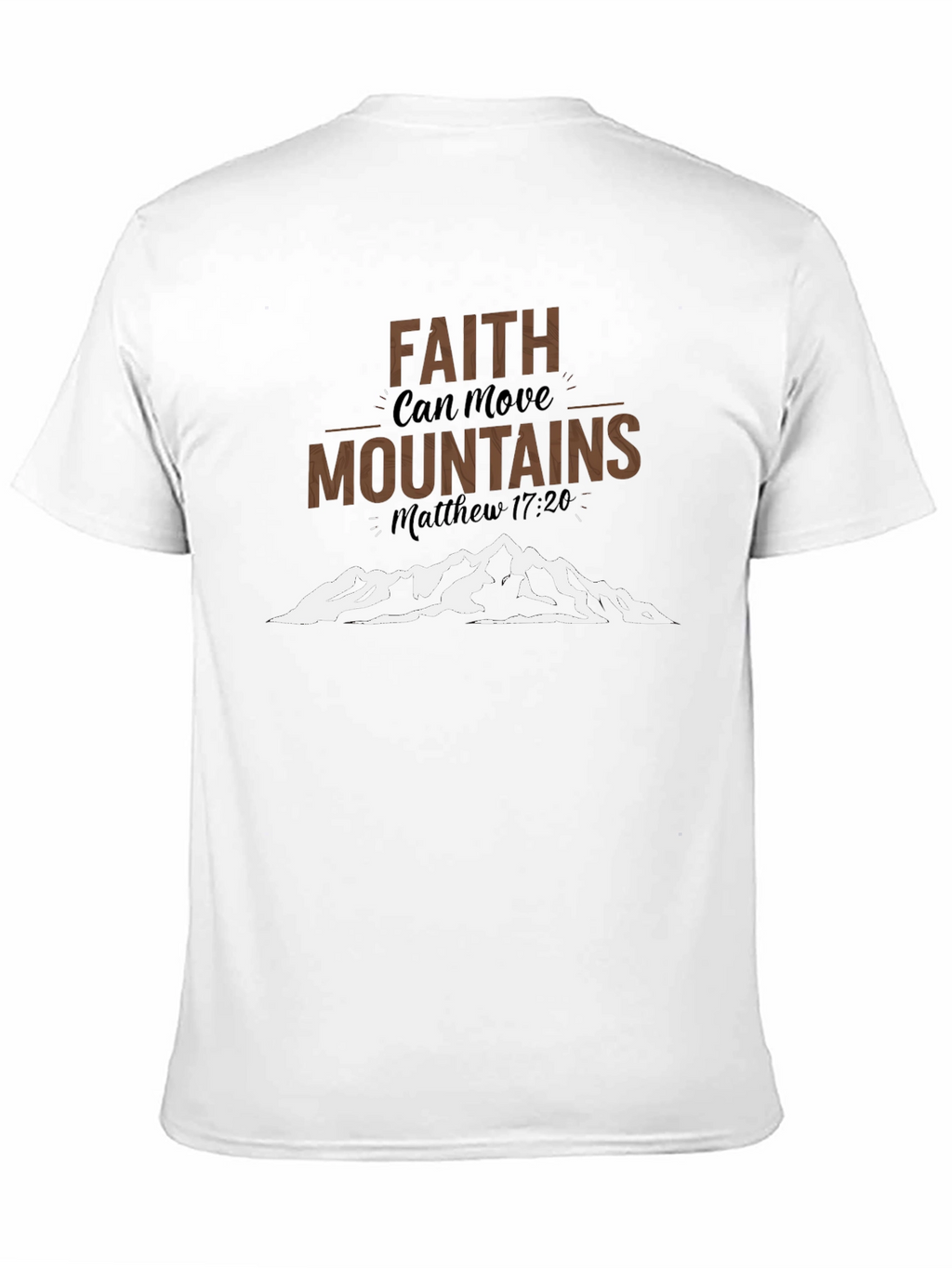 Faith Can Move Mountains Christian T-Shirt
