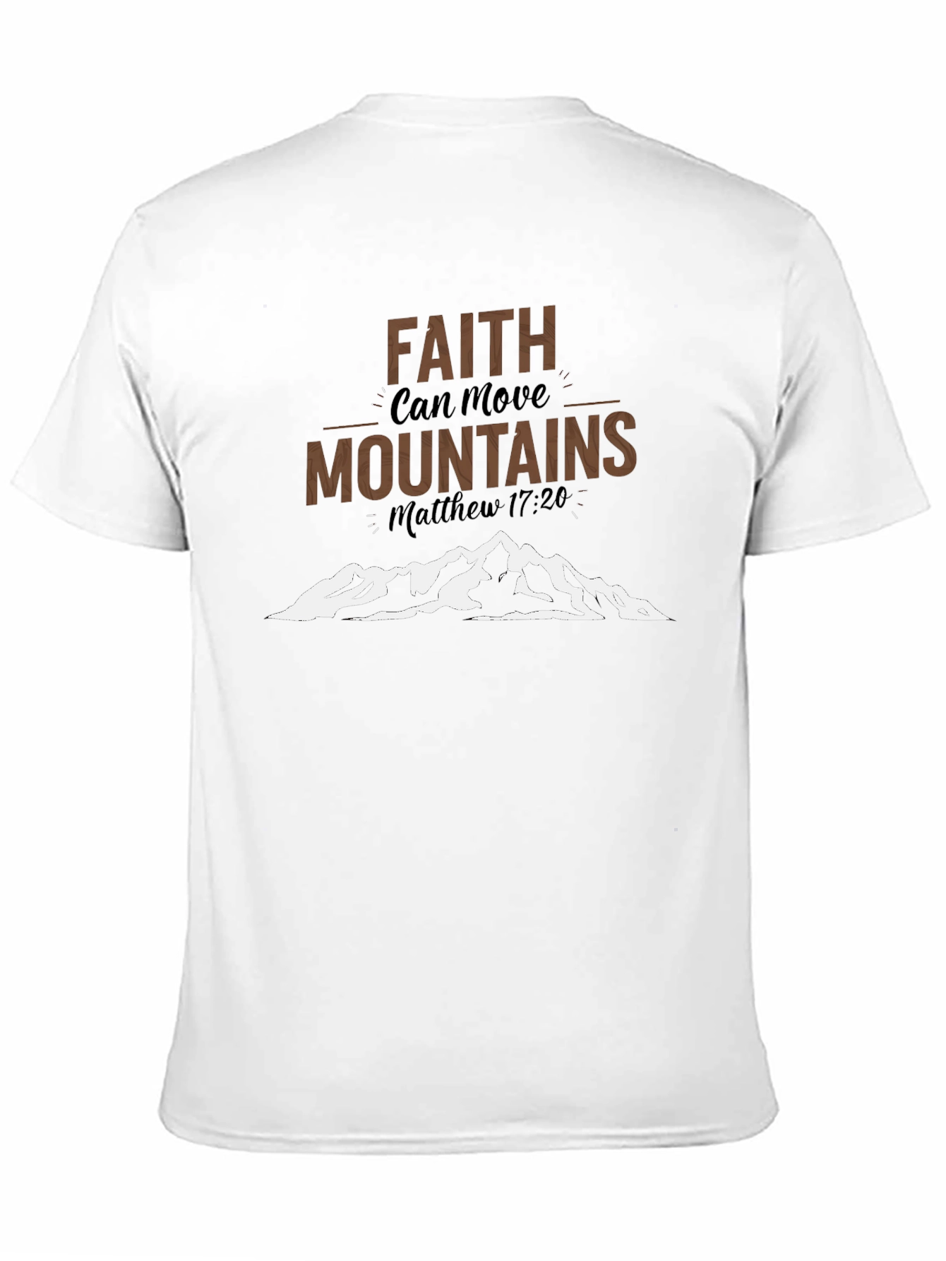 Faith Can Move Mountains Christian T-Shirt
