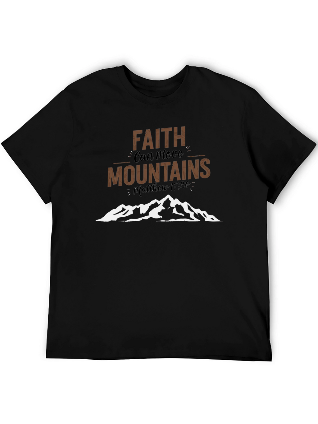 Faith Can Move Mountains Christian T-Shirt