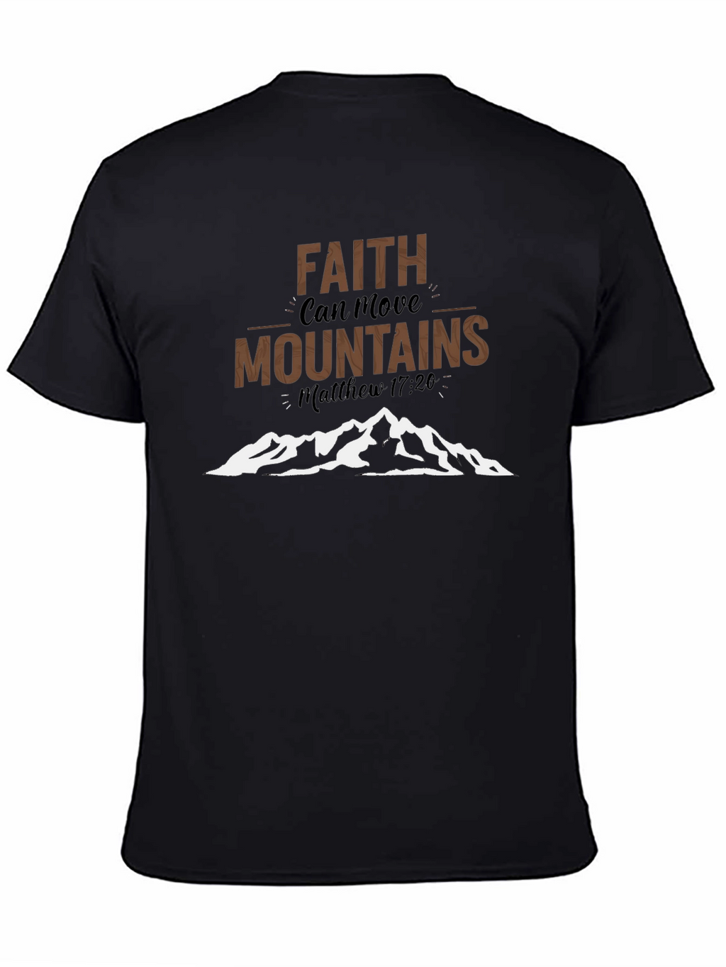 Faith Can Move Mountains Christian T-Shirt