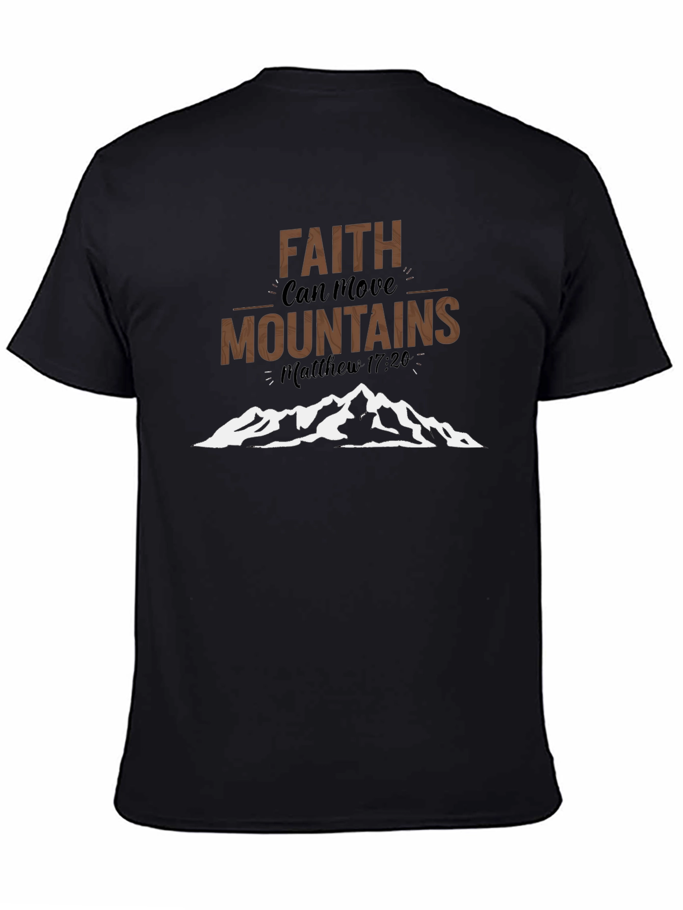 Faith Can Move Mountains Christian T-Shirt