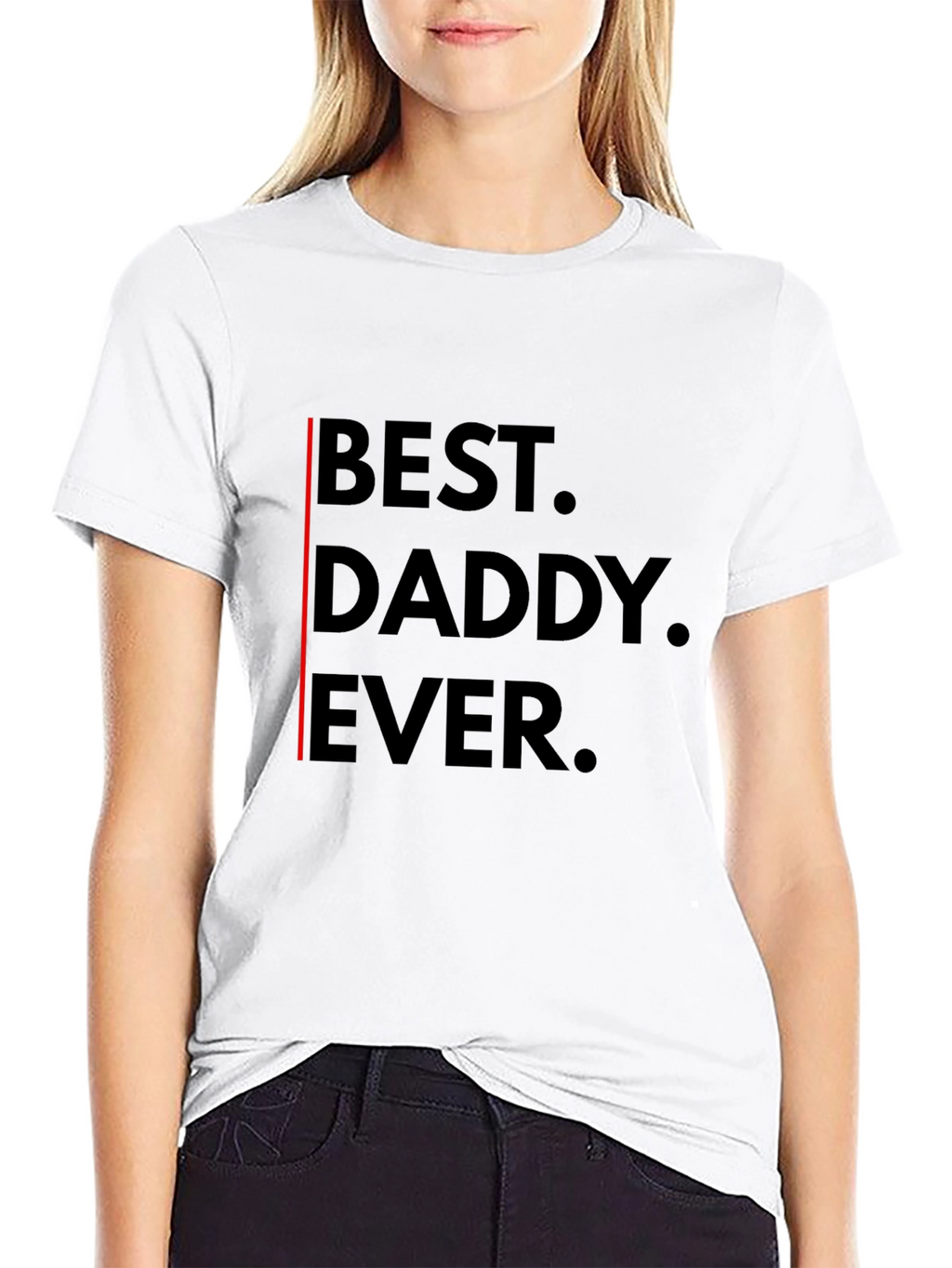 Best Daddy Ever T-Shirt - Black Graphic Tee