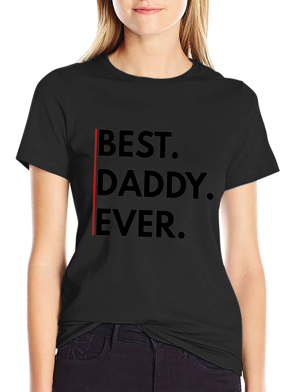 Best Daddy Ever T-Shirt - Black Graphic Tee