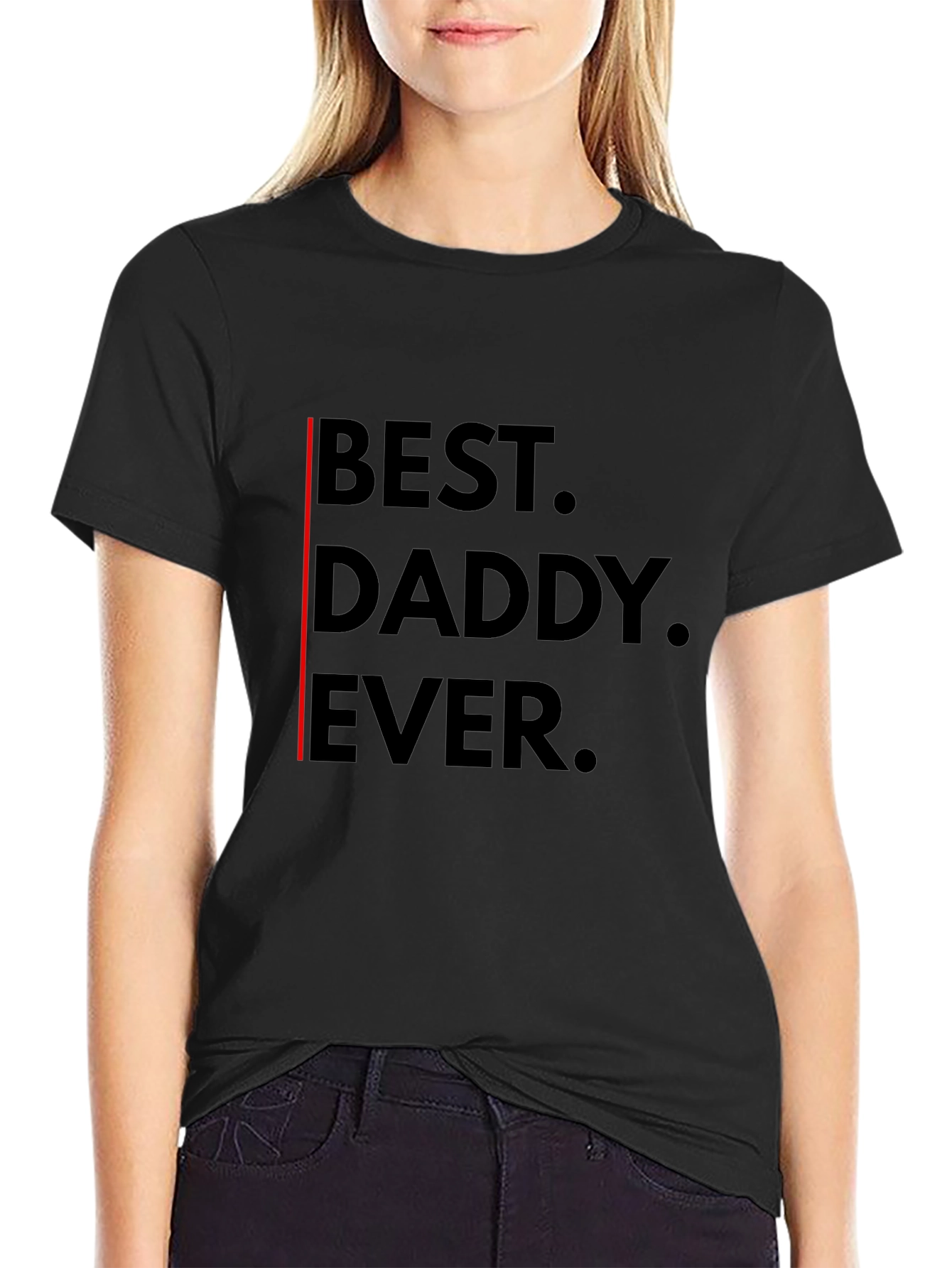 Best Daddy Ever T-Shirt - Black Graphic Tee