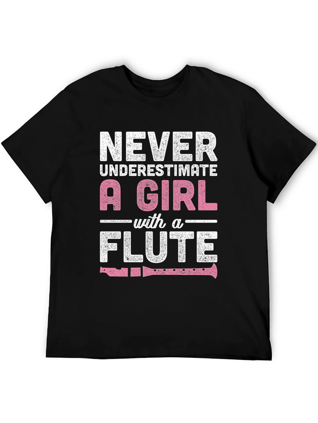 Never Underestimate Girl with Flute T-Shirt