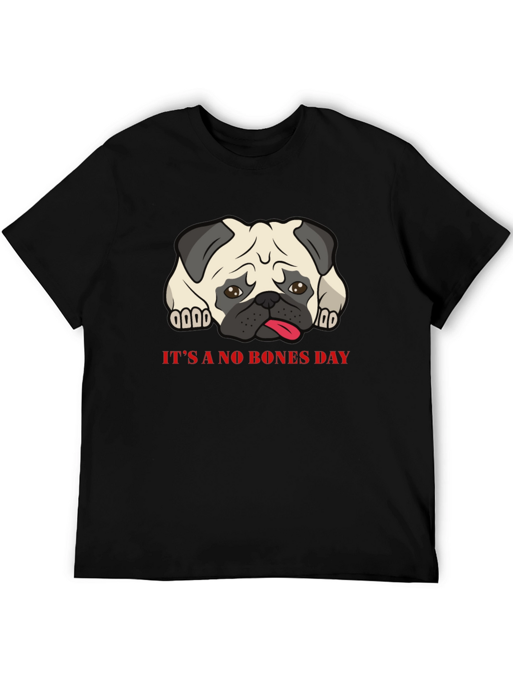 Its A No Bones Day Pug T-Shirt - Black