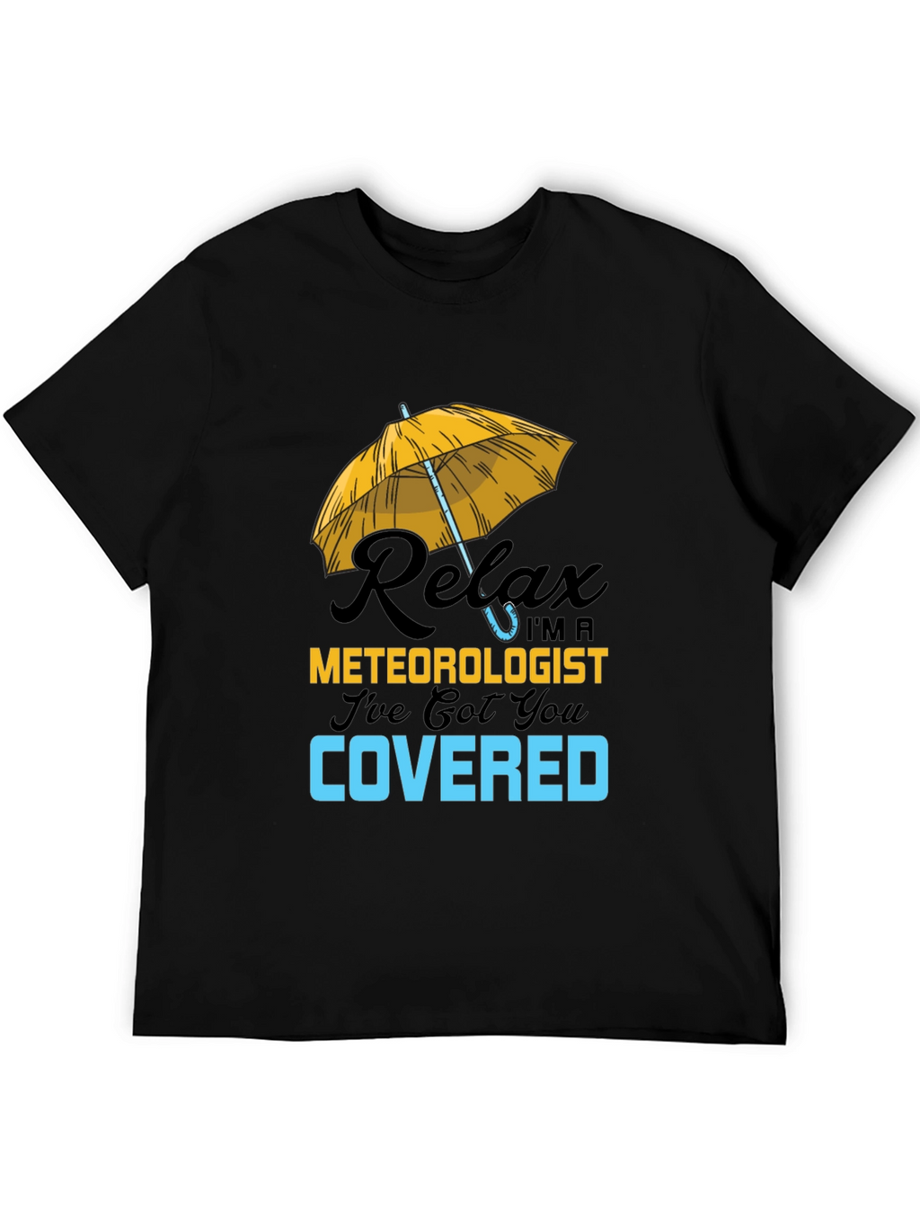 Relax Meteorologist Covered T-Shirt