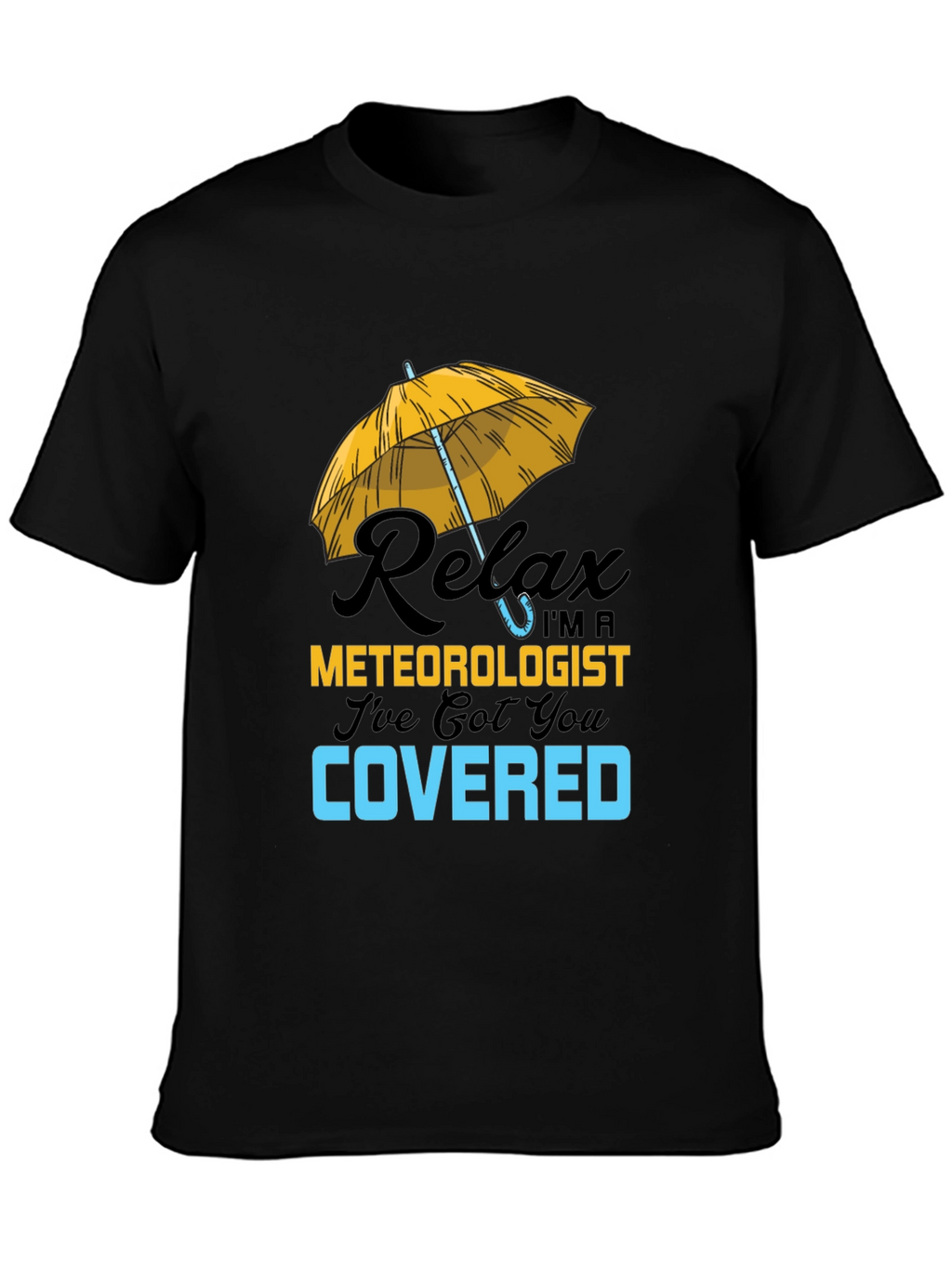 Relax Meteorologist Covered T-Shirt