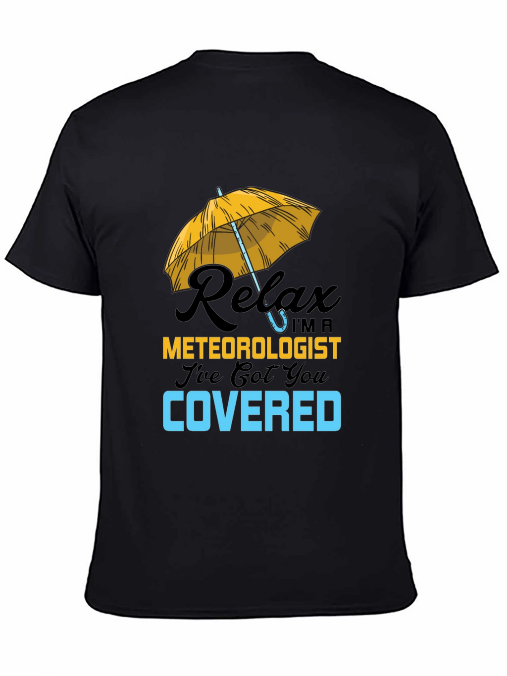 Relax Meteorologist Covered T-Shirt