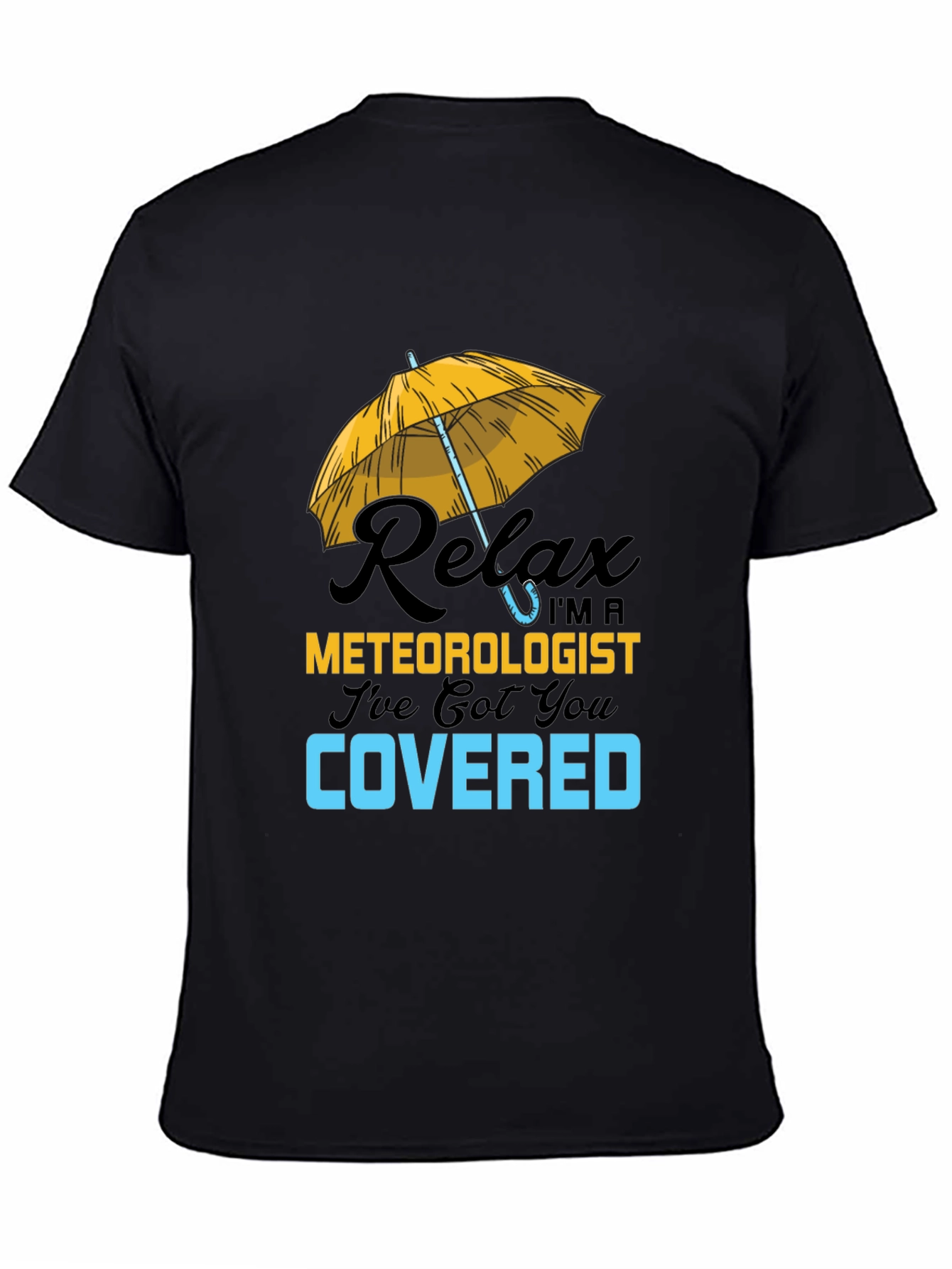 Relax Meteorologist Covered T-Shirt