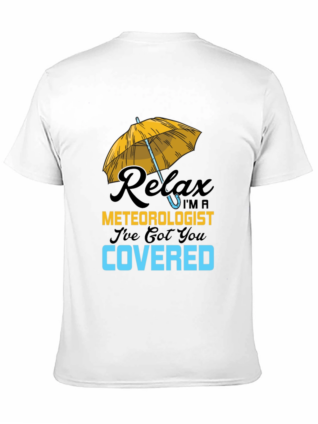 Relax Meteorologist Covered T-Shirt