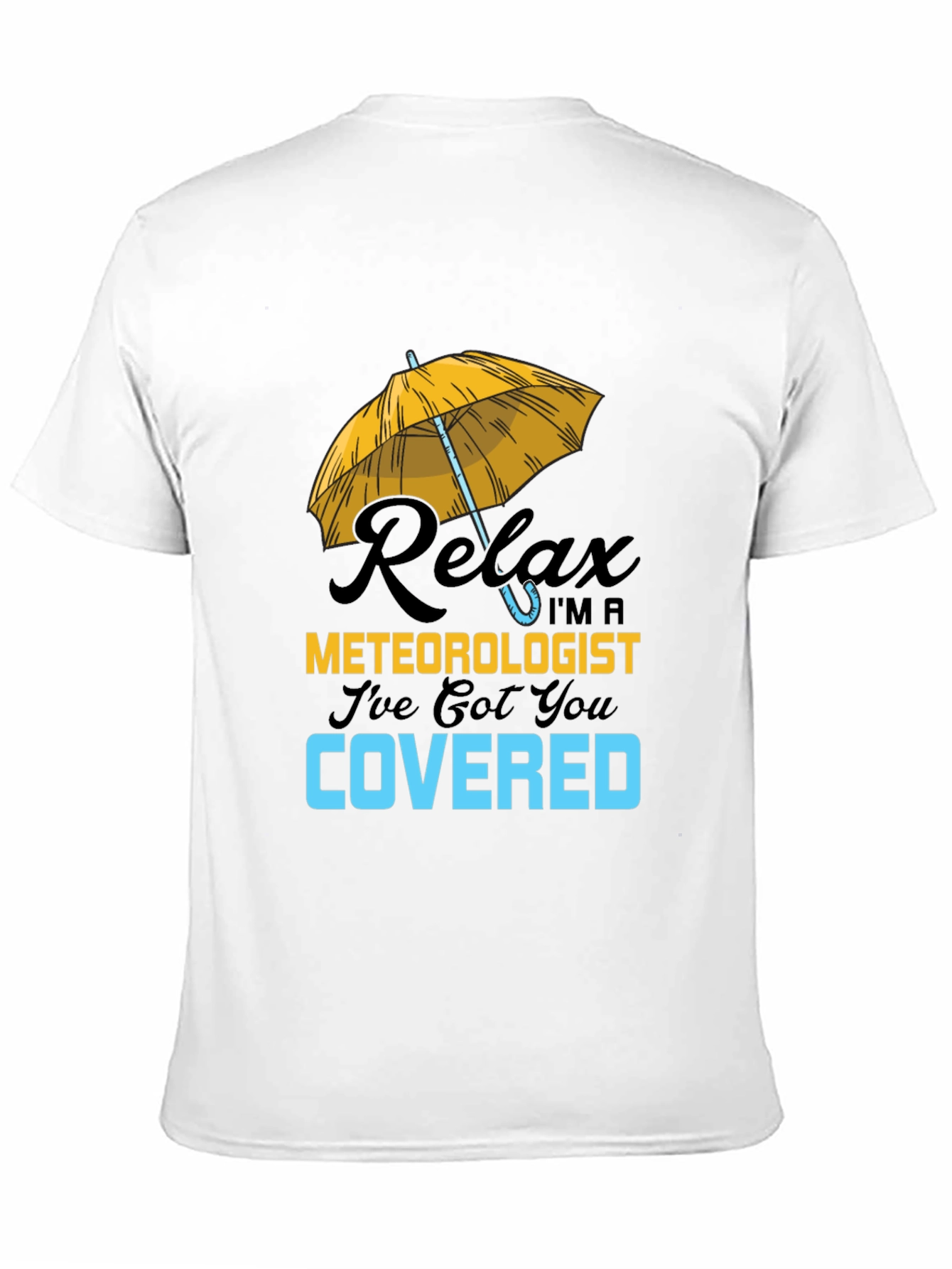 Relax Meteorologist Covered T-Shirt