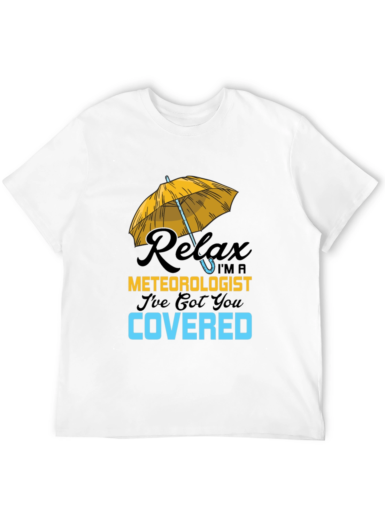 Relax Meteorologist Covered T-Shirt