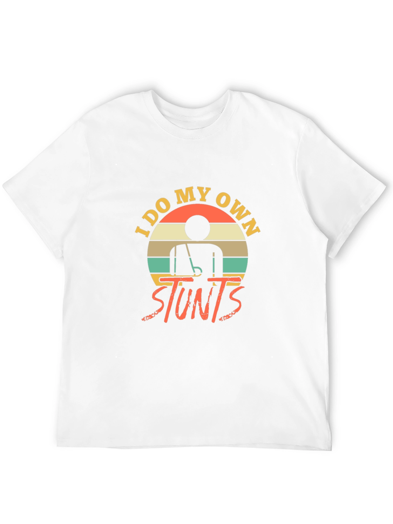 I Do My Own Stunts Funny Graphic Tee
