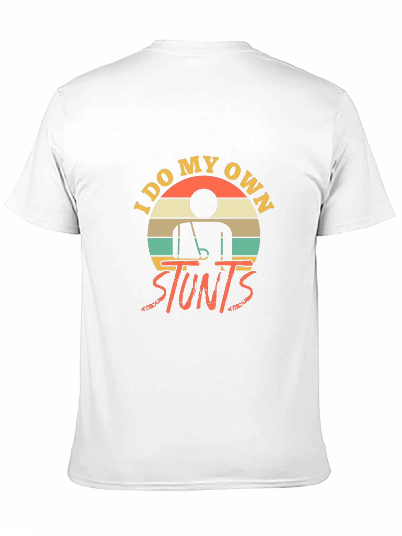 I Do My Own Stunts Funny Graphic Tee