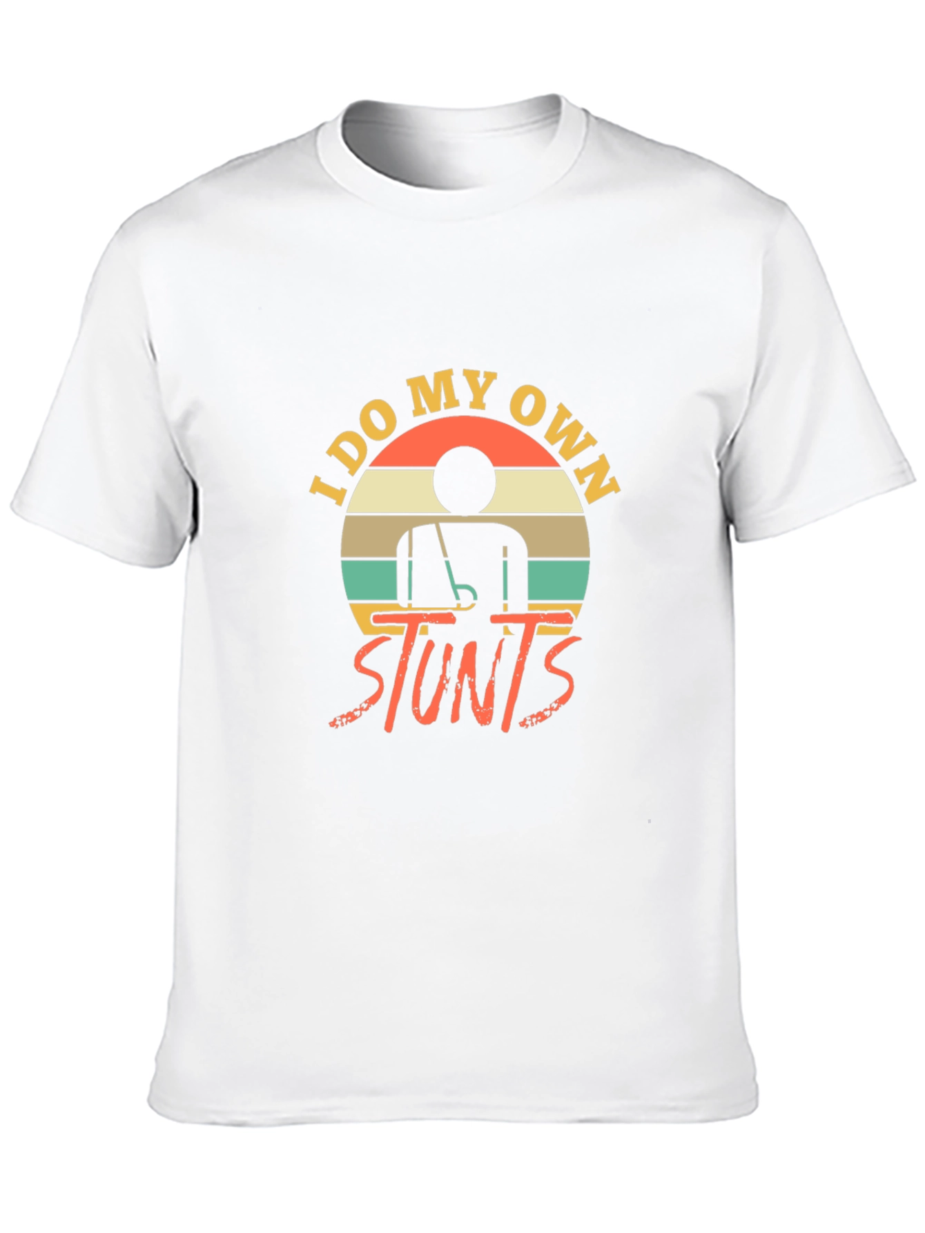 I Do My Own Stunts Funny Graphic Tee