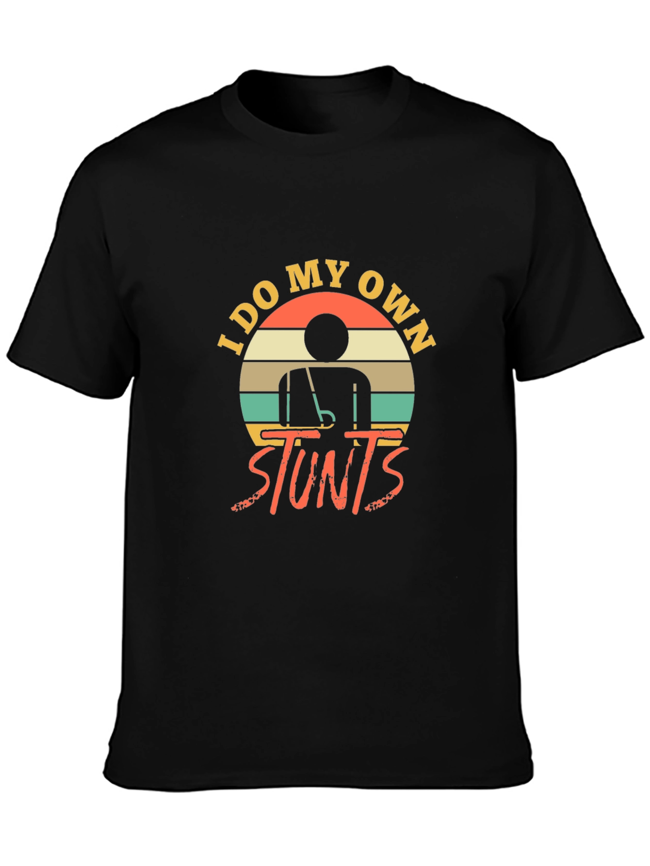 I Do My Own Stunts Funny Graphic Tee