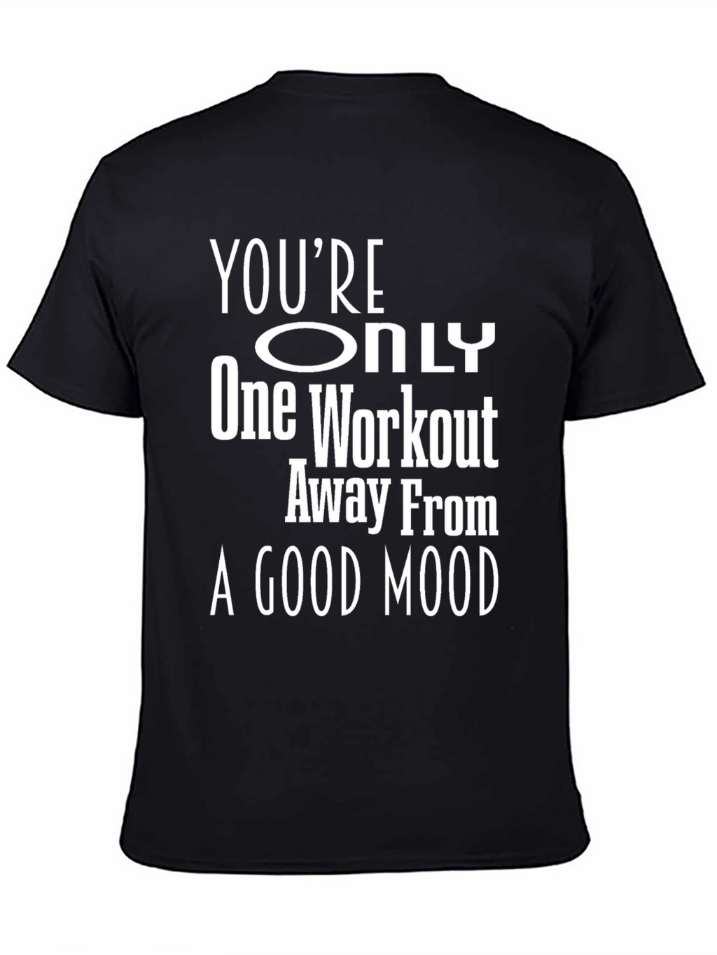 Workout Motivation Graphic T-Shirt