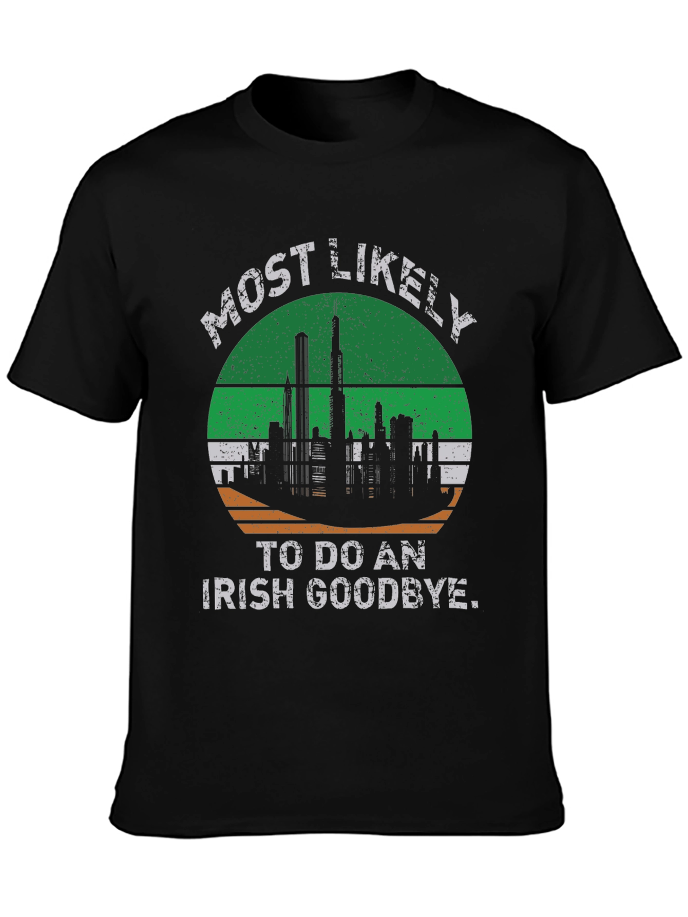 Most Likely to Do an Irish Goodbye T-Shirt
