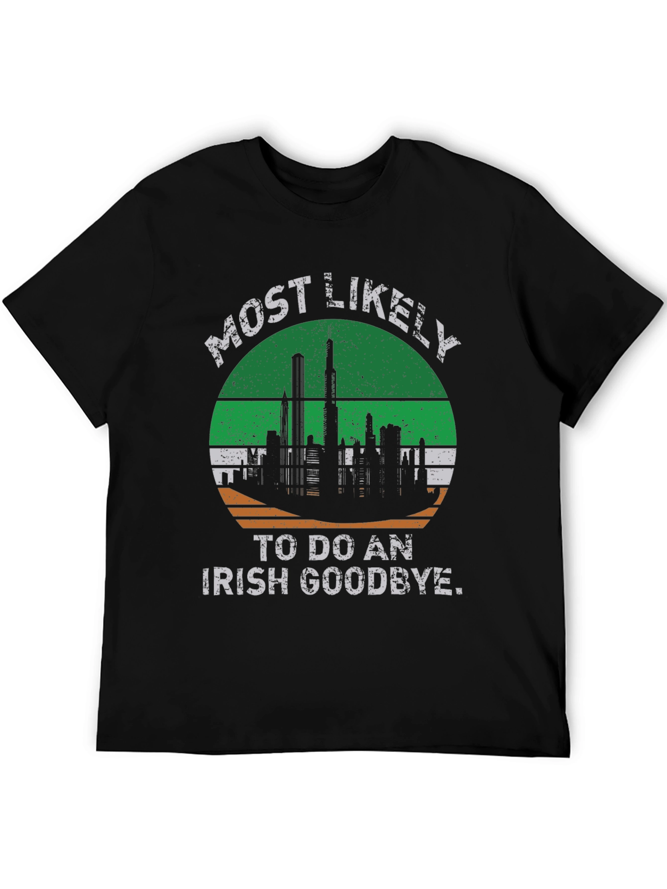Most Likely to Do an Irish Goodbye T-Shirt