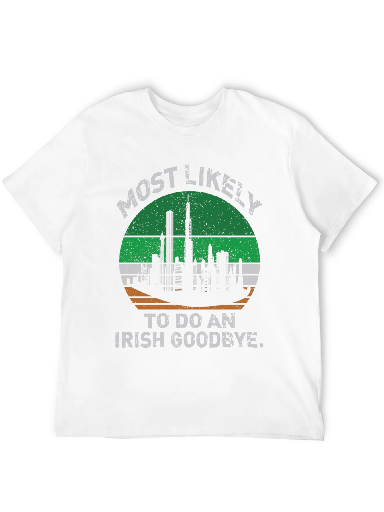Most Likely to Do an Irish Goodbye T-Shirt
