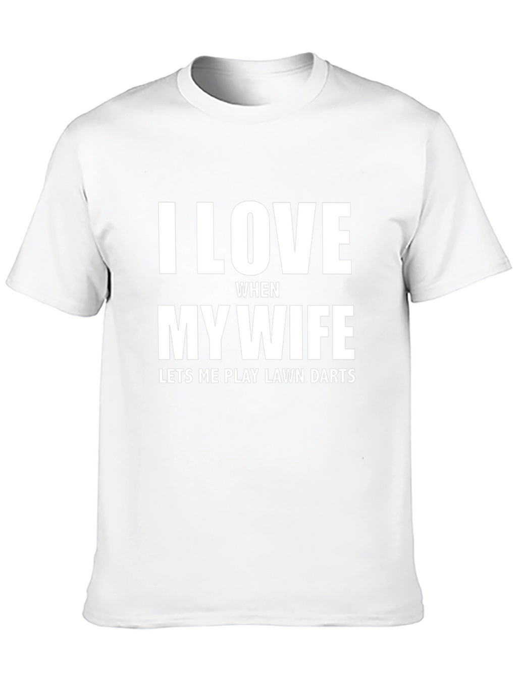 I Love My Wife Funny Lawn Darts T-Shirt
