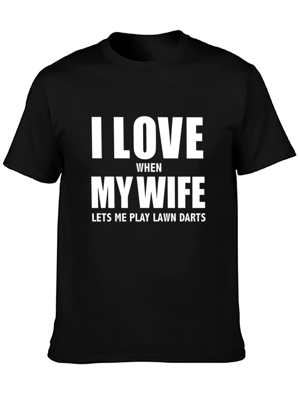 I Love My Wife Funny Lawn Darts T-Shirt