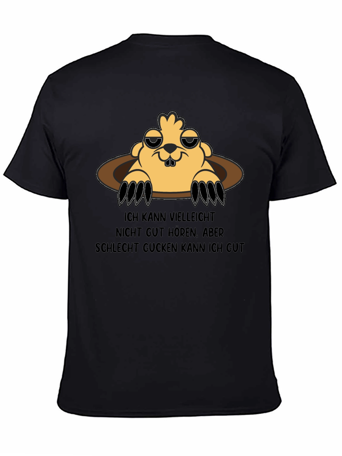 Funny Groundhog T-Shirt - Cant Hear But I See Great