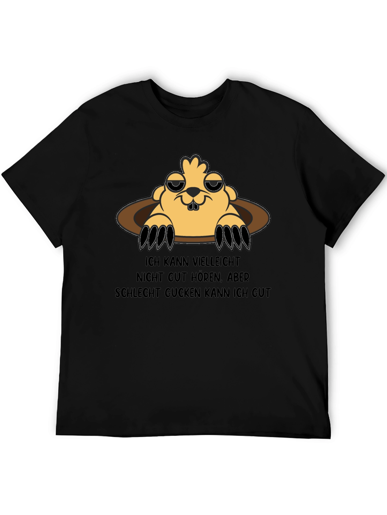 Funny Groundhog T-Shirt - Cant Hear But I See Great