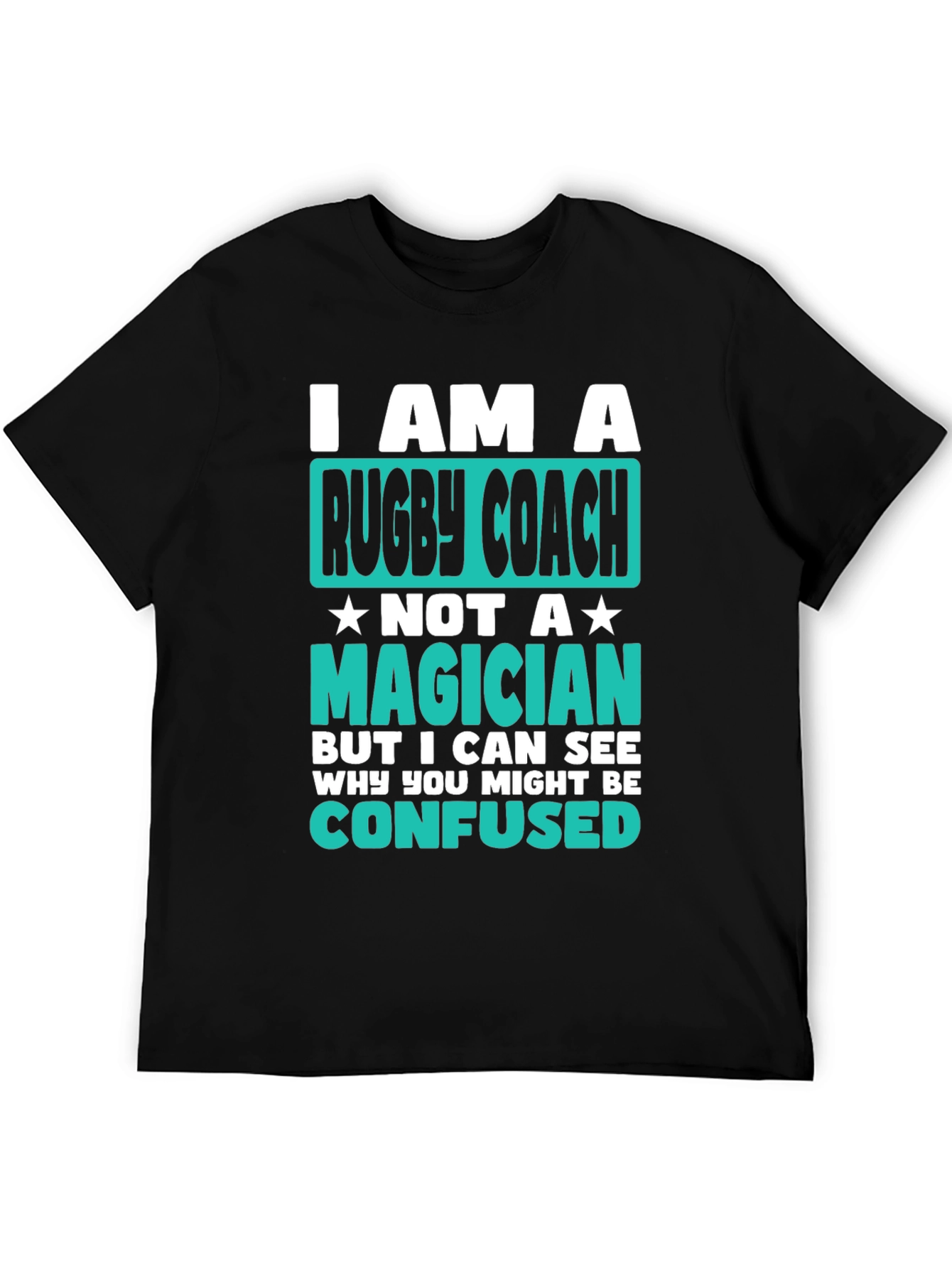 Rugby Coach Novelty T-Shirt - I Am Not A Magician Tee