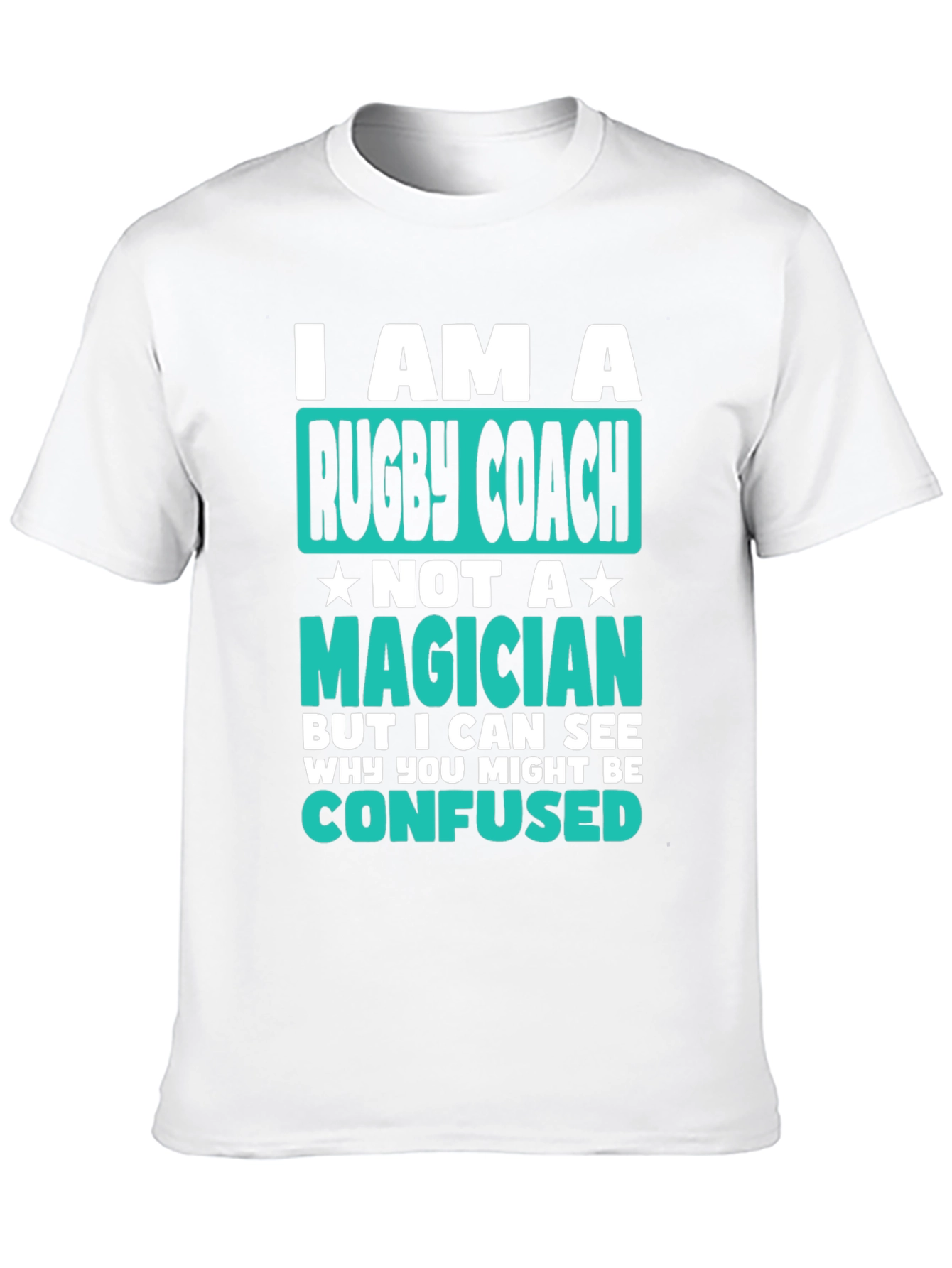 Rugby Coach Novelty T-Shirt - I Am Not A Magician Tee