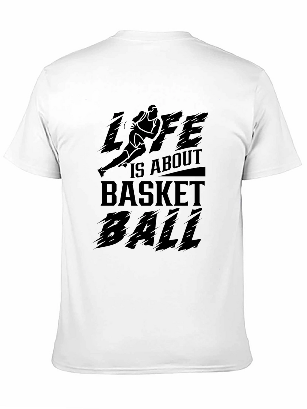 Life Is About Basketball Graphic T-Shirt