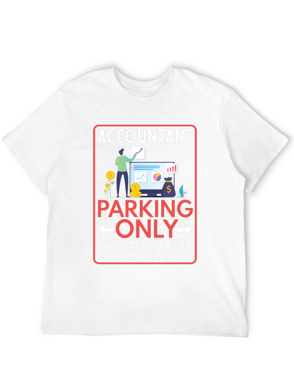 Accountant Parking Only Graphic T-Shirt