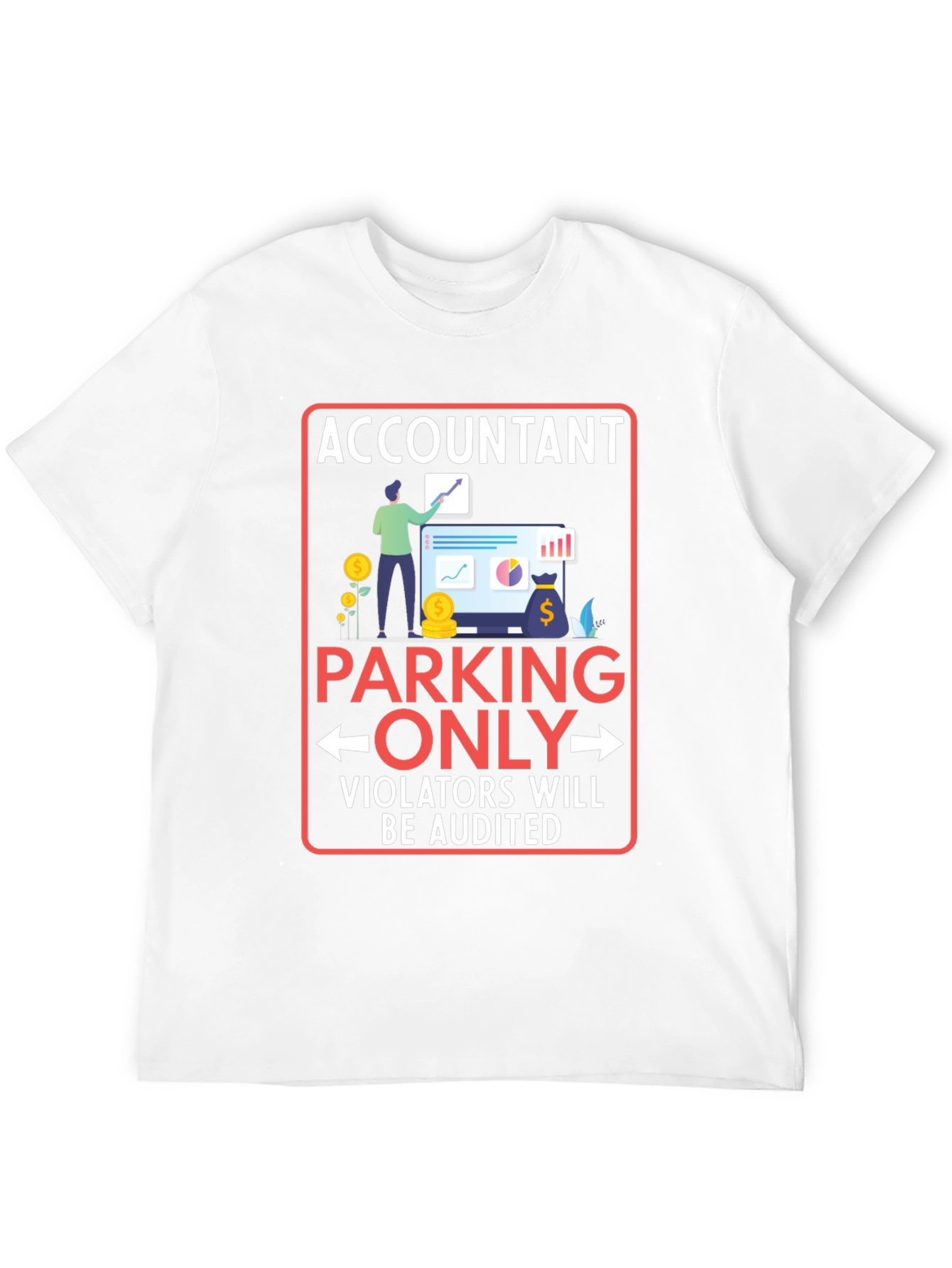 Accountant Parking Only Graphic T-Shirt