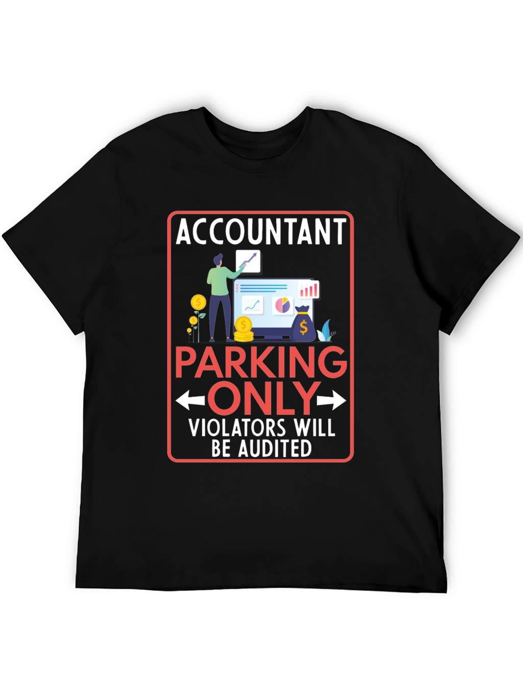 Accountant Parking Only Graphic T-Shirt