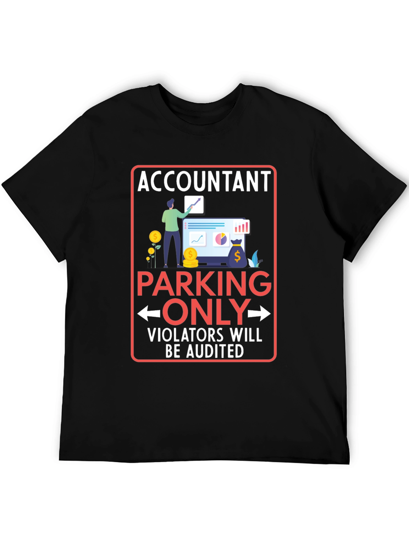 Accountant Parking Only Graphic T-Shirt