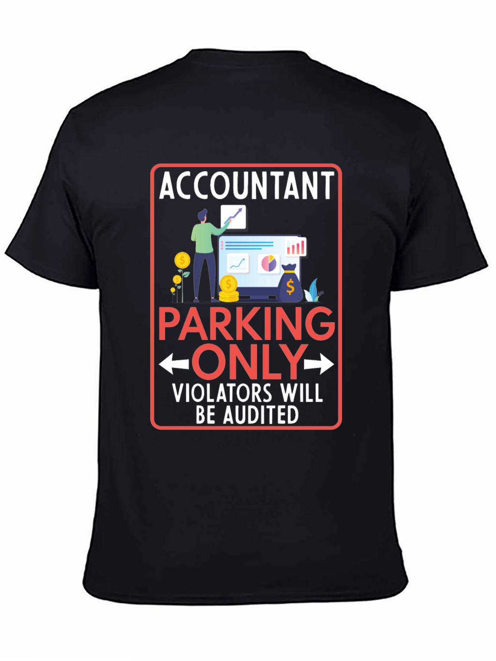 Accountant Parking Only Graphic T-Shirt