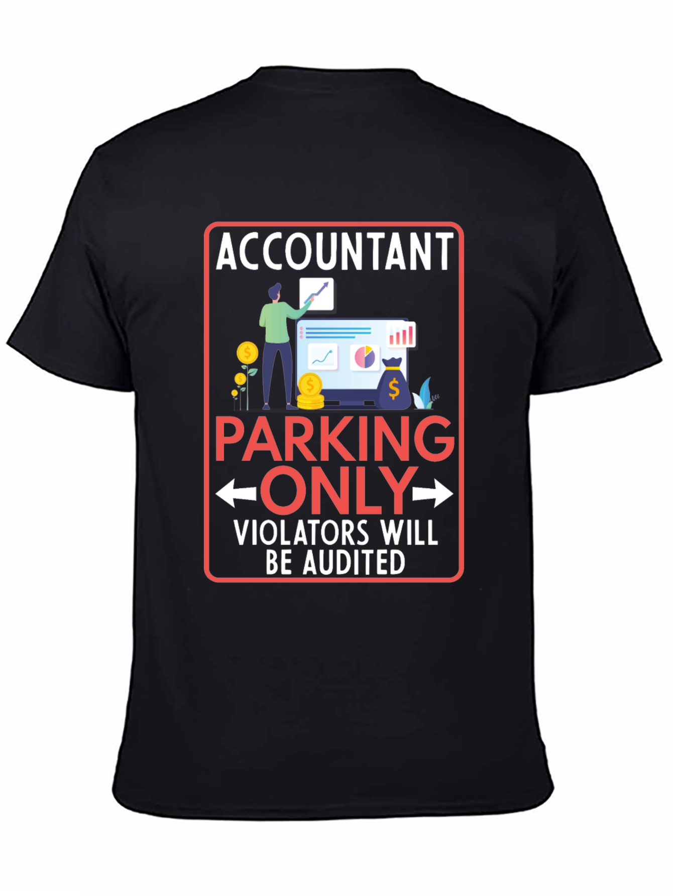 Accountant Parking Only Graphic T-Shirt