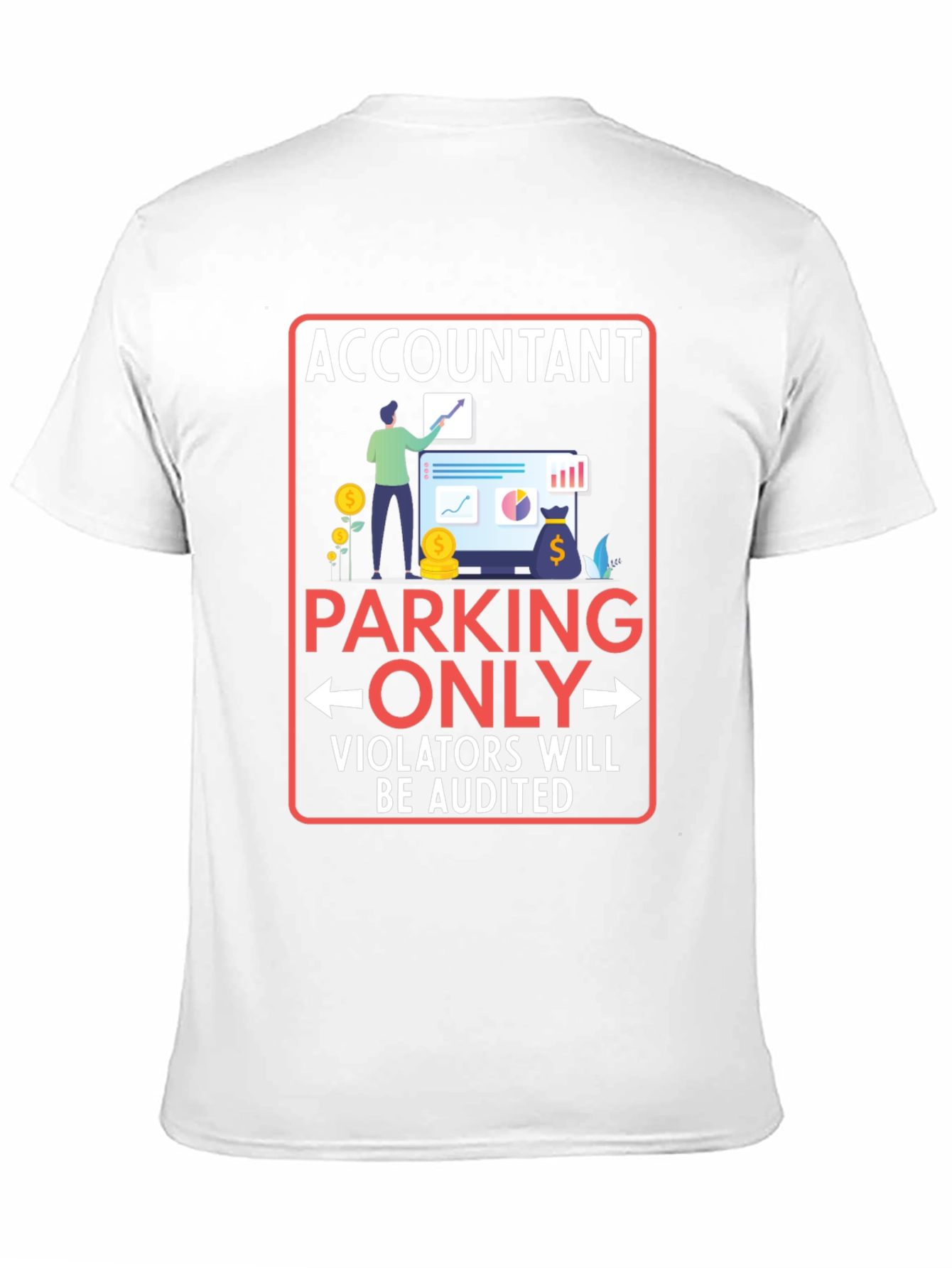 Accountant Parking Only Graphic T-Shirt