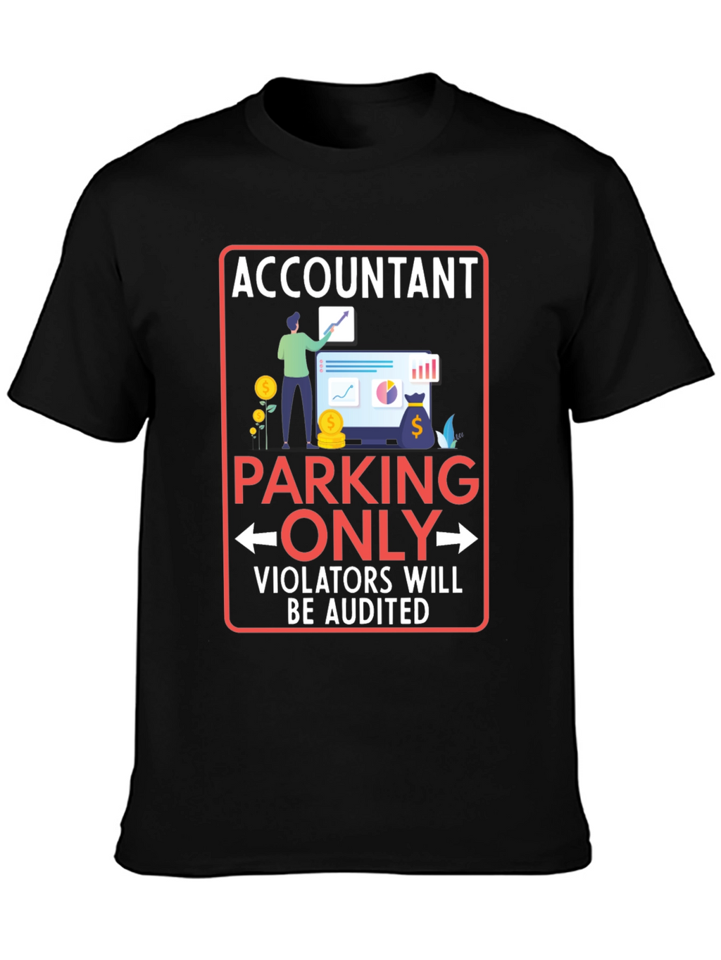 Accountant Parking Only Graphic T-Shirt