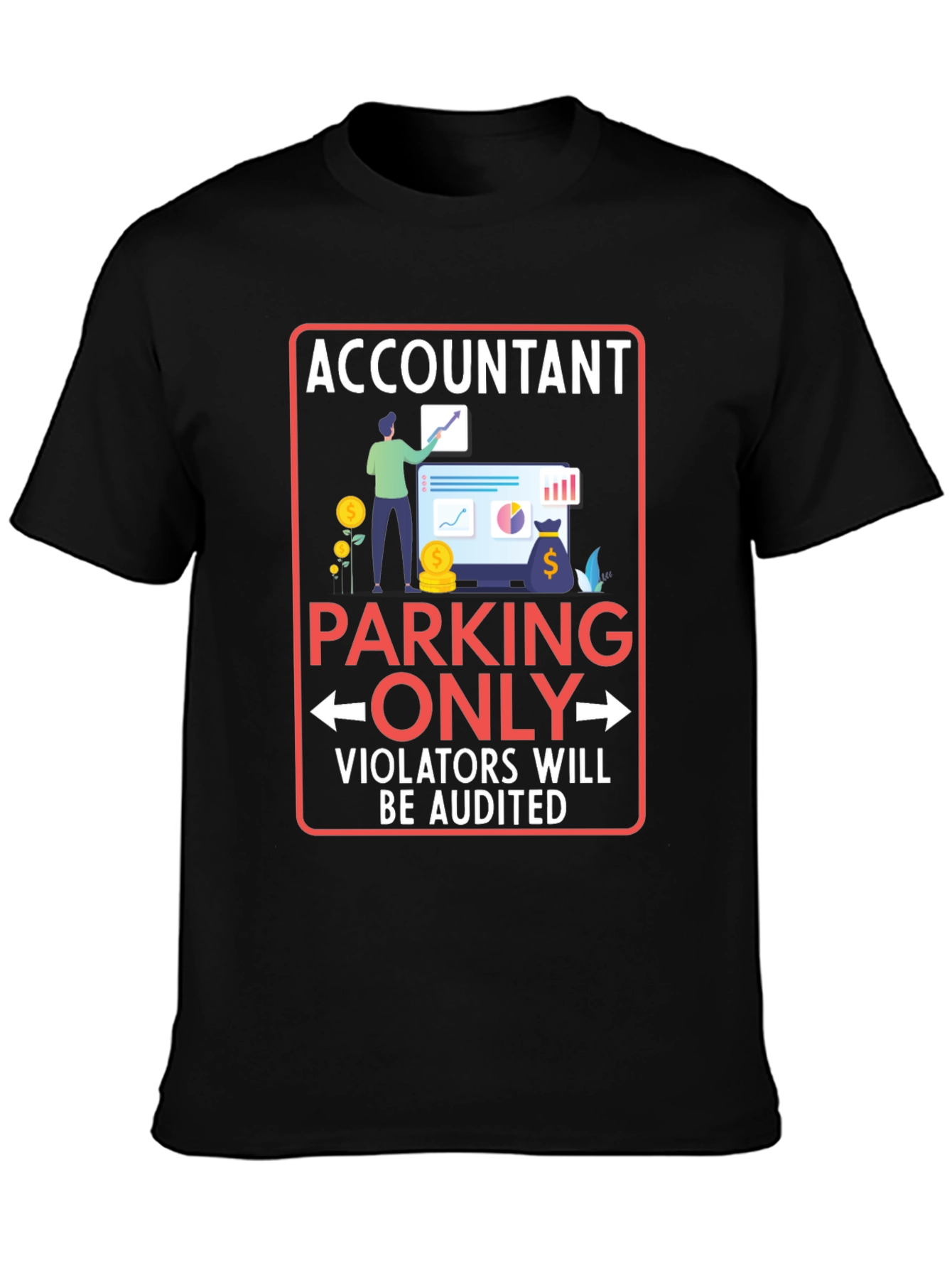 Accountant Parking Only Graphic T-Shirt