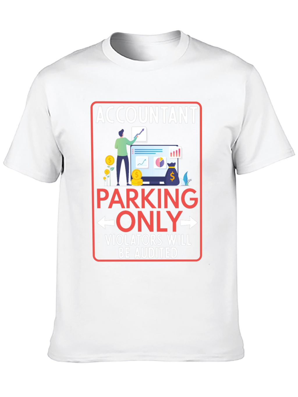 Accountant Parking Only Graphic T-Shirt