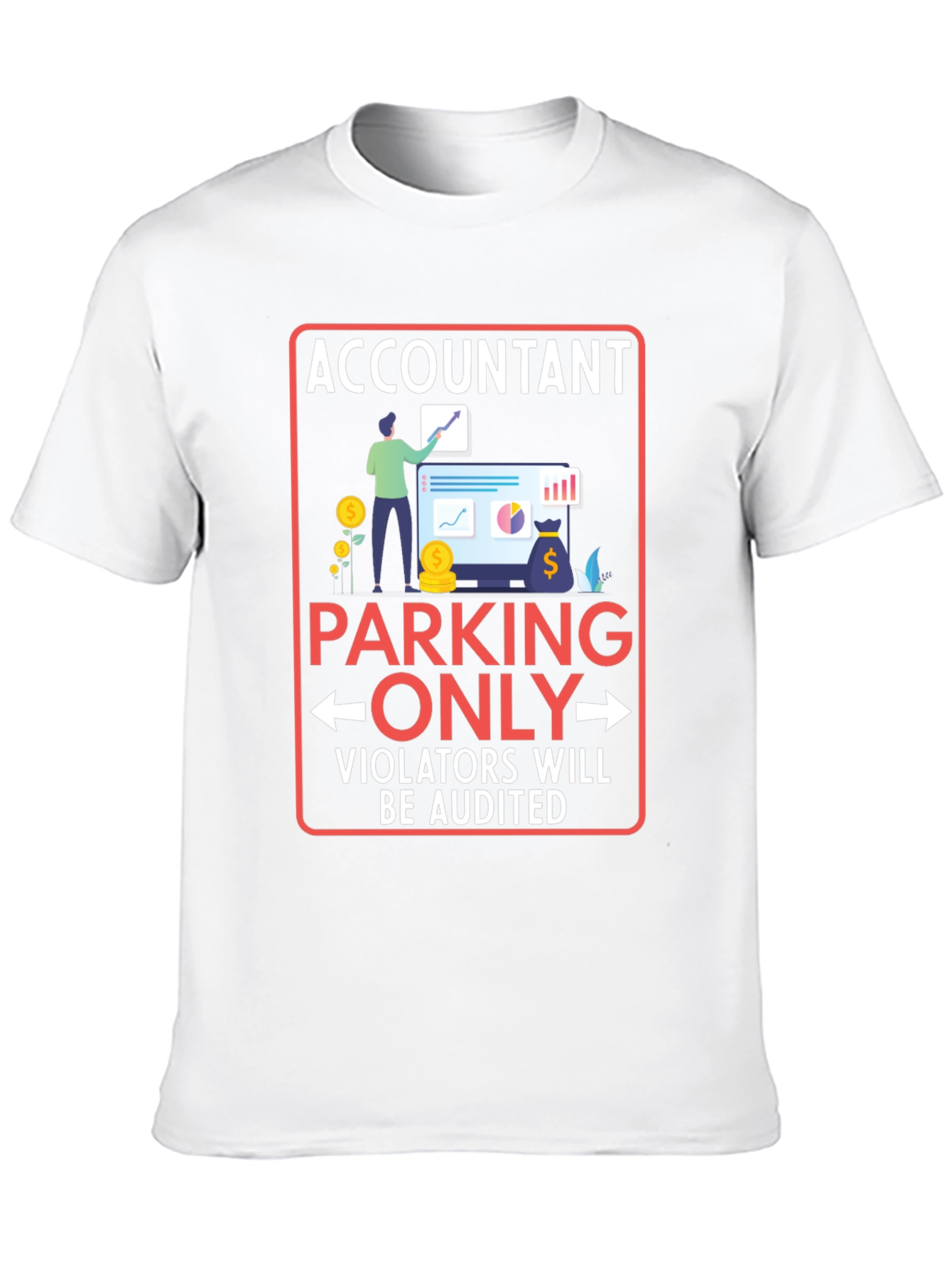 Accountant Parking Only Graphic T-Shirt